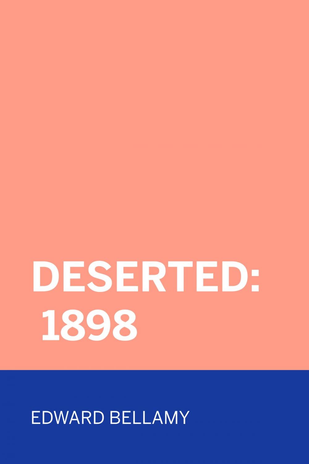 Big bigCover of Deserted: 1898