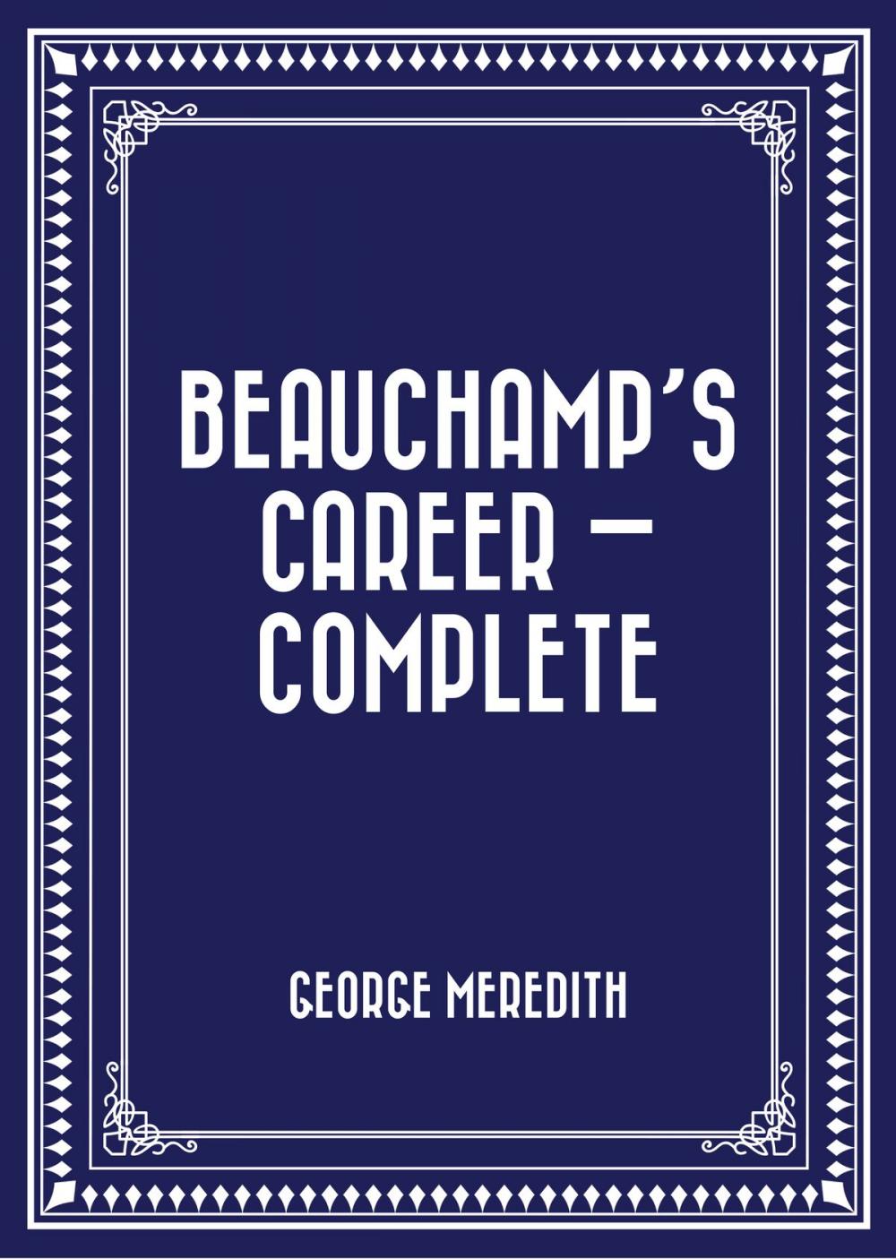 Big bigCover of Beauchamp's Career — Complete