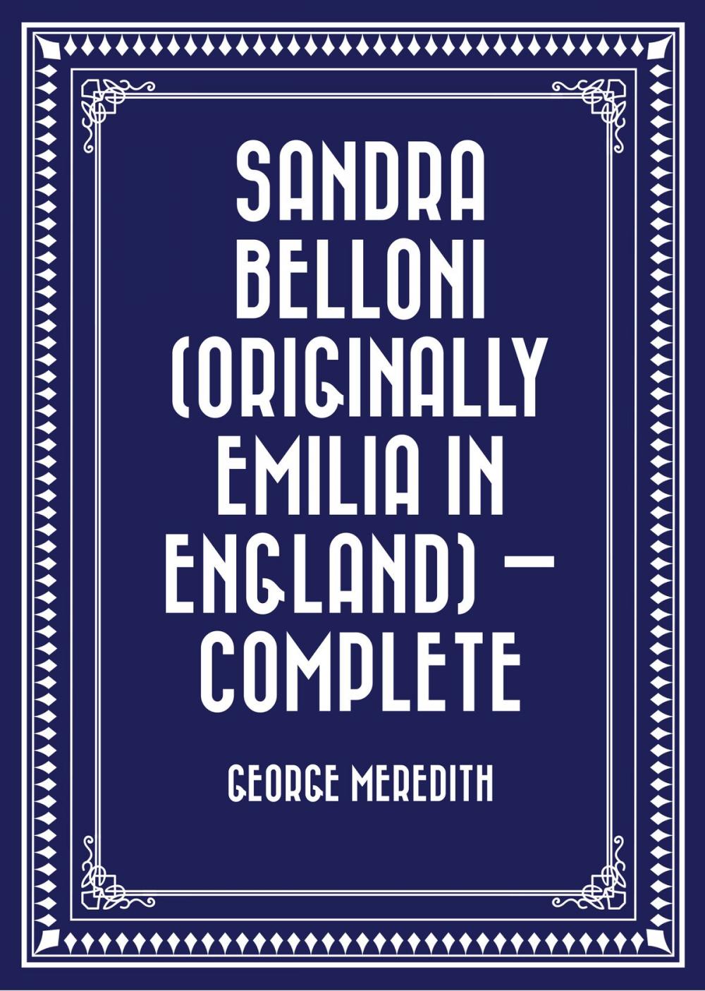 Big bigCover of Sandra Belloni (originally Emilia in England) — Complete