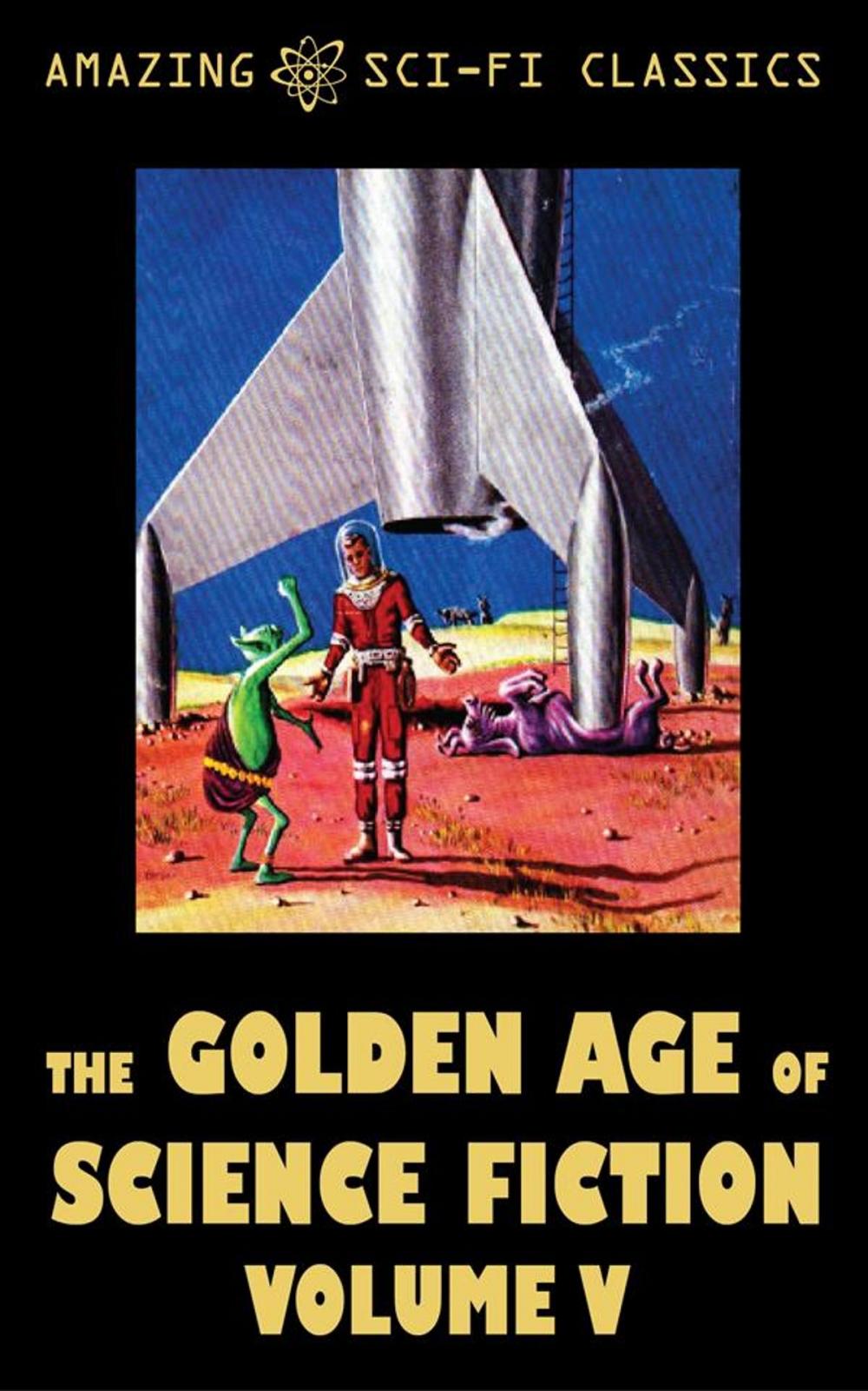 Big bigCover of The Golden Age of Science Fiction - Volume V