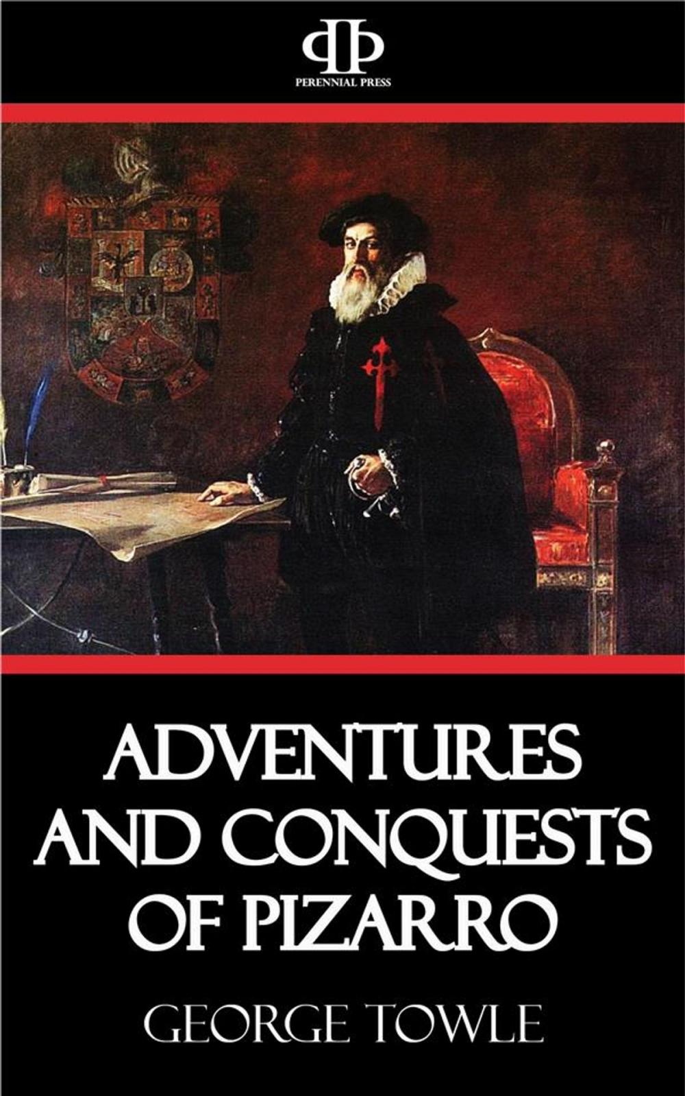 Big bigCover of Adventures and Conquests of Pizarro