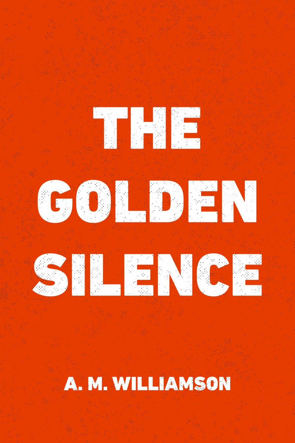 Big bigCover of The Golden Silence