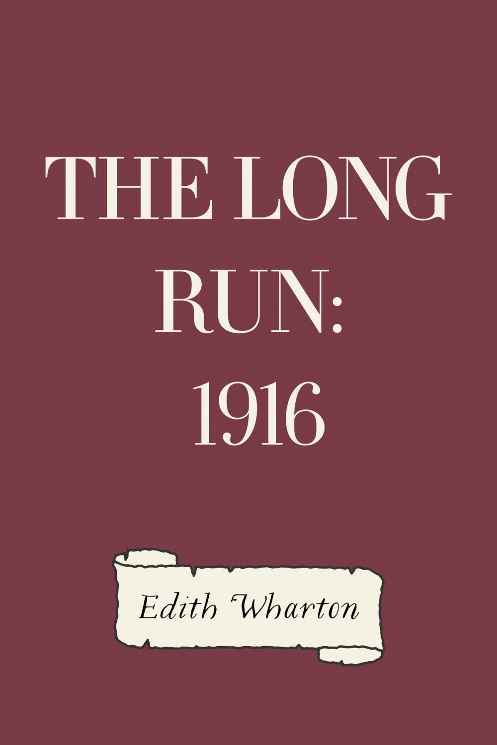 Big bigCover of The Long Run: 1916