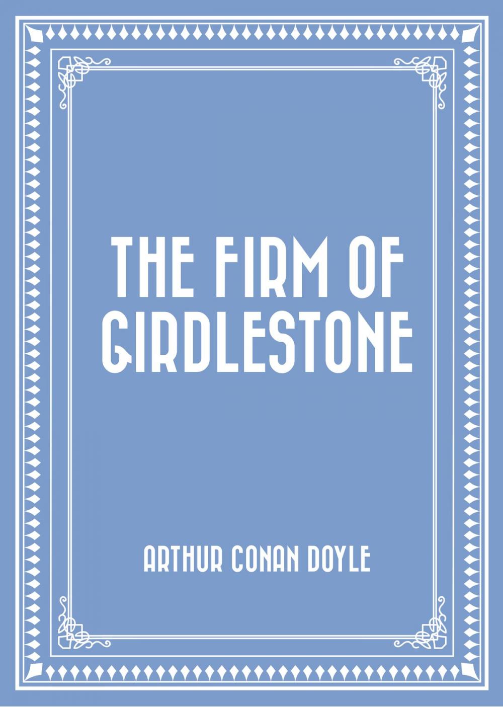 Big bigCover of The Firm of Girdlestone