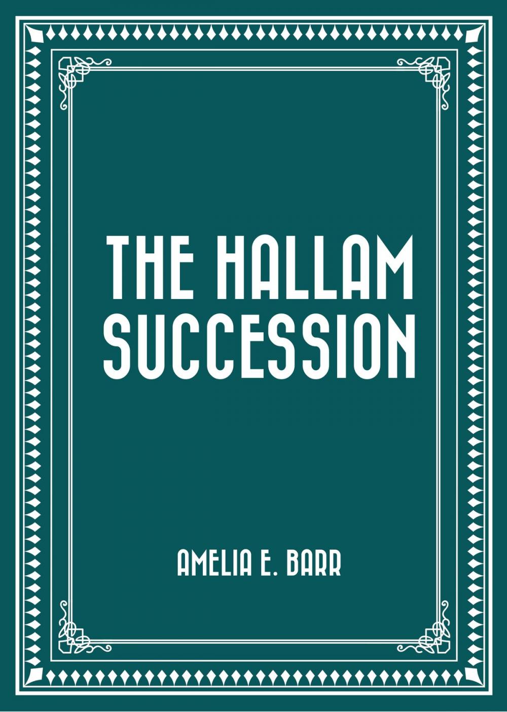 Big bigCover of The Hallam Succession