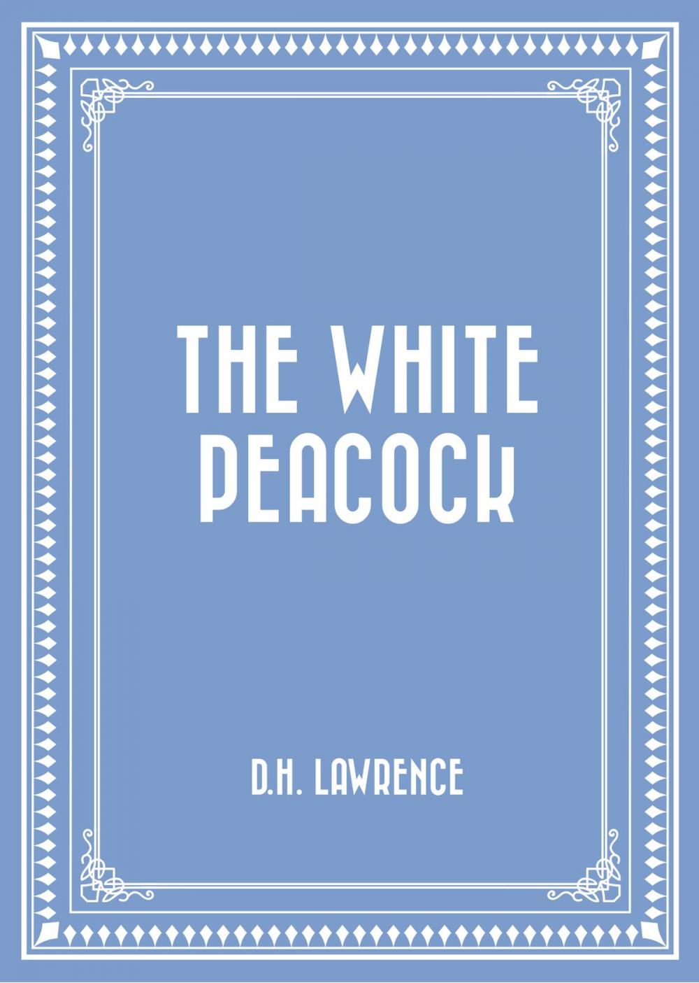 Big bigCover of The White Peacock