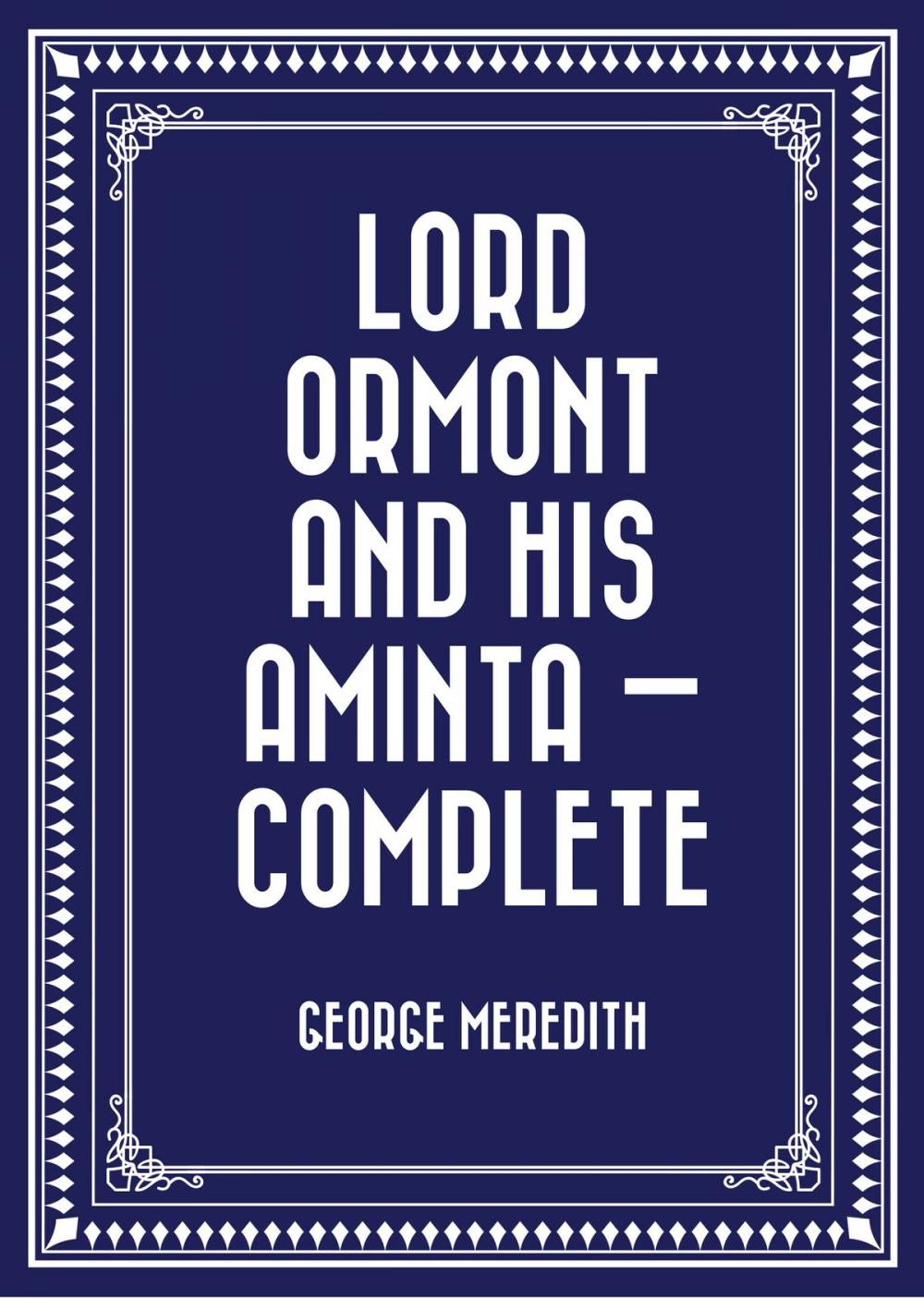 Big bigCover of Lord Ormont and His Aminta — Complete