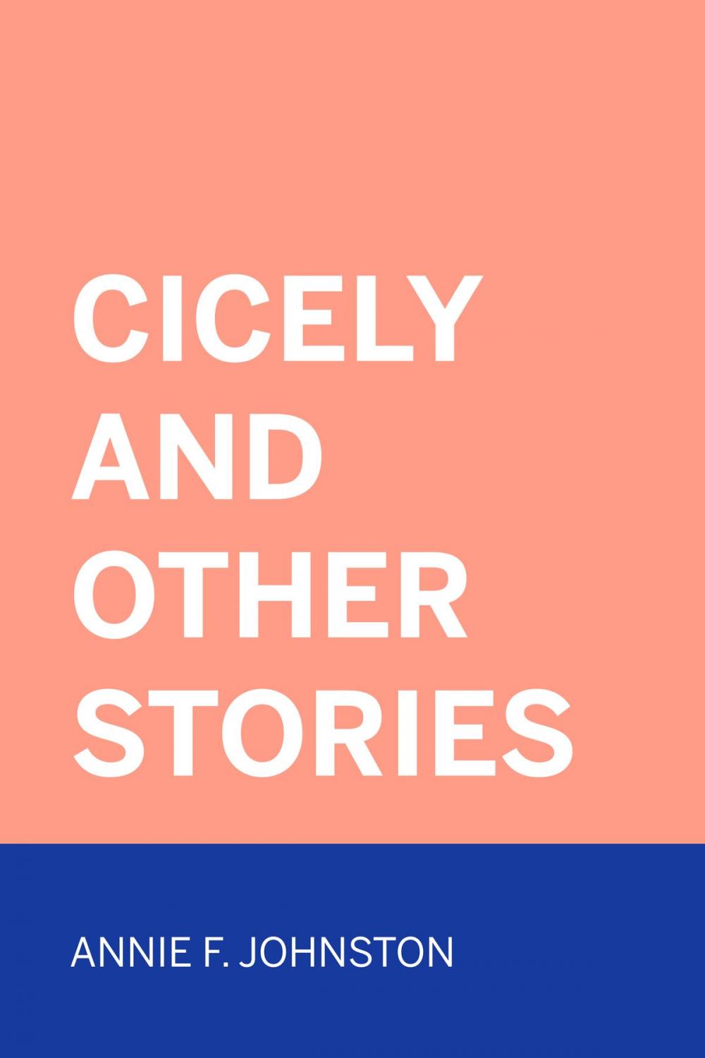 Big bigCover of Cicely and Other Stories