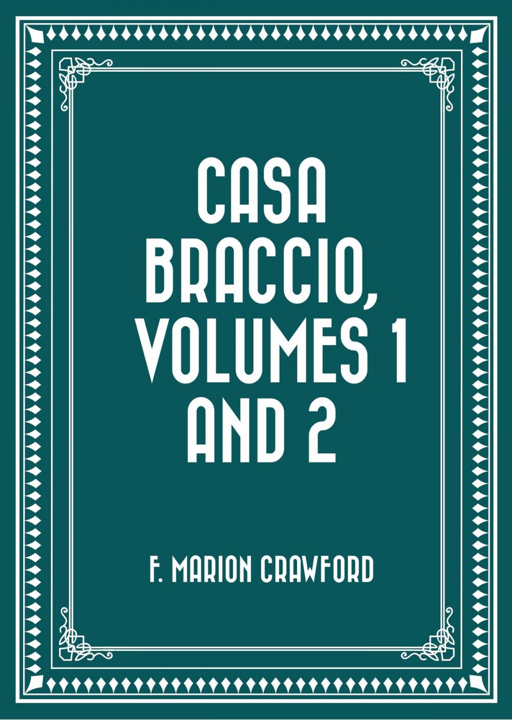 Big bigCover of Casa Braccio, Volumes 1 and 2