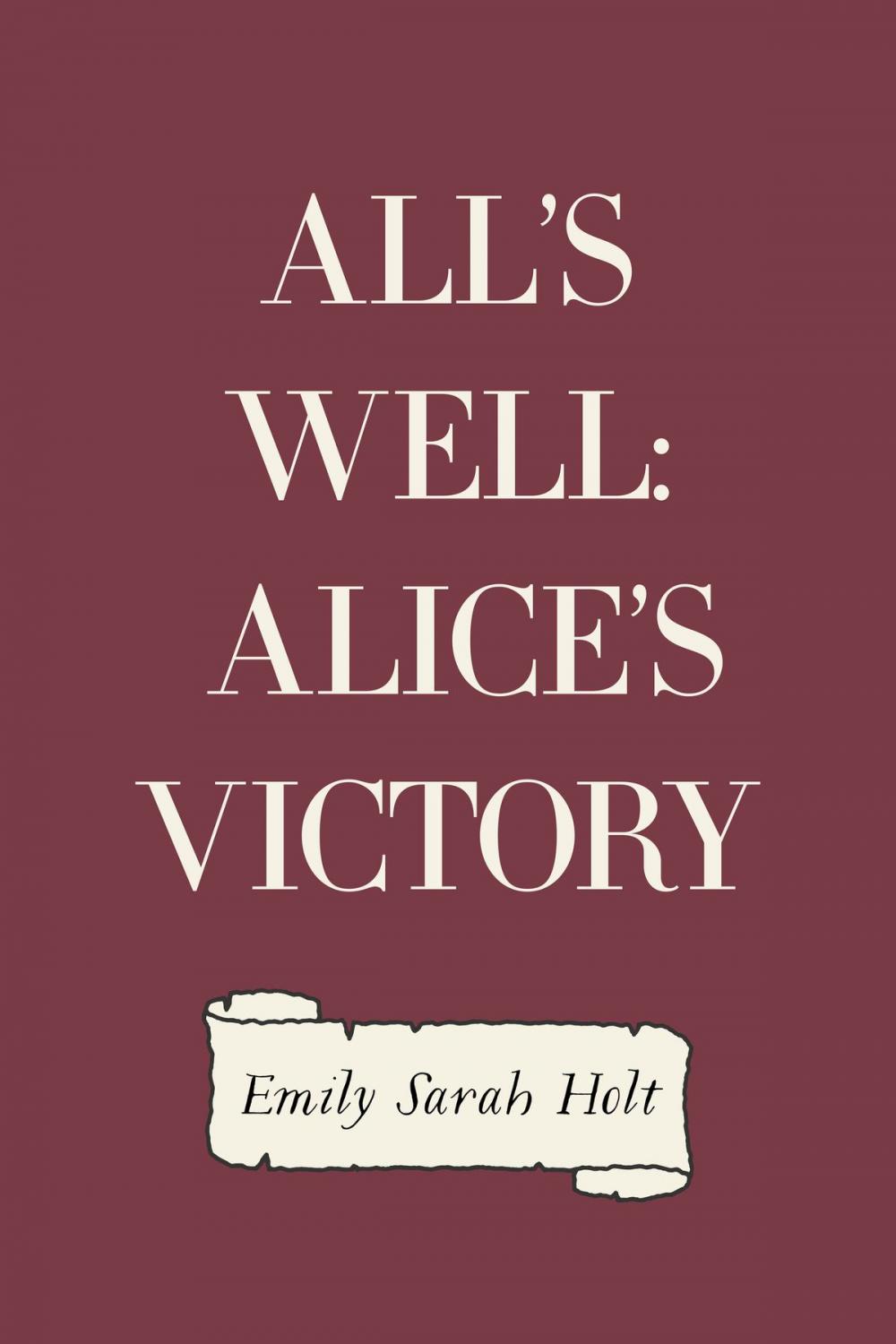 Big bigCover of All's Well: Alice's Victory