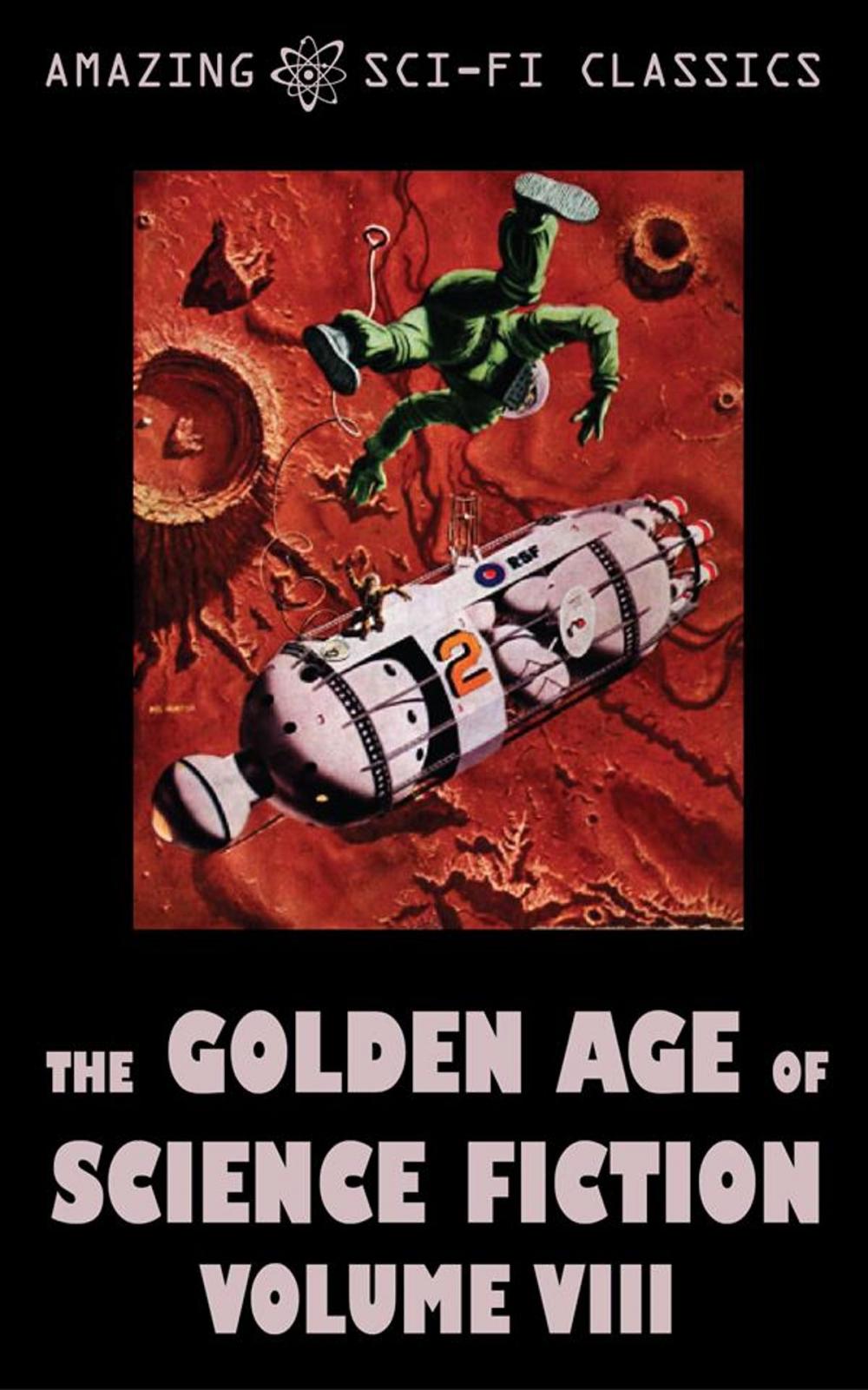 Big bigCover of The Golden Age of Science Fiction - Volume VIII