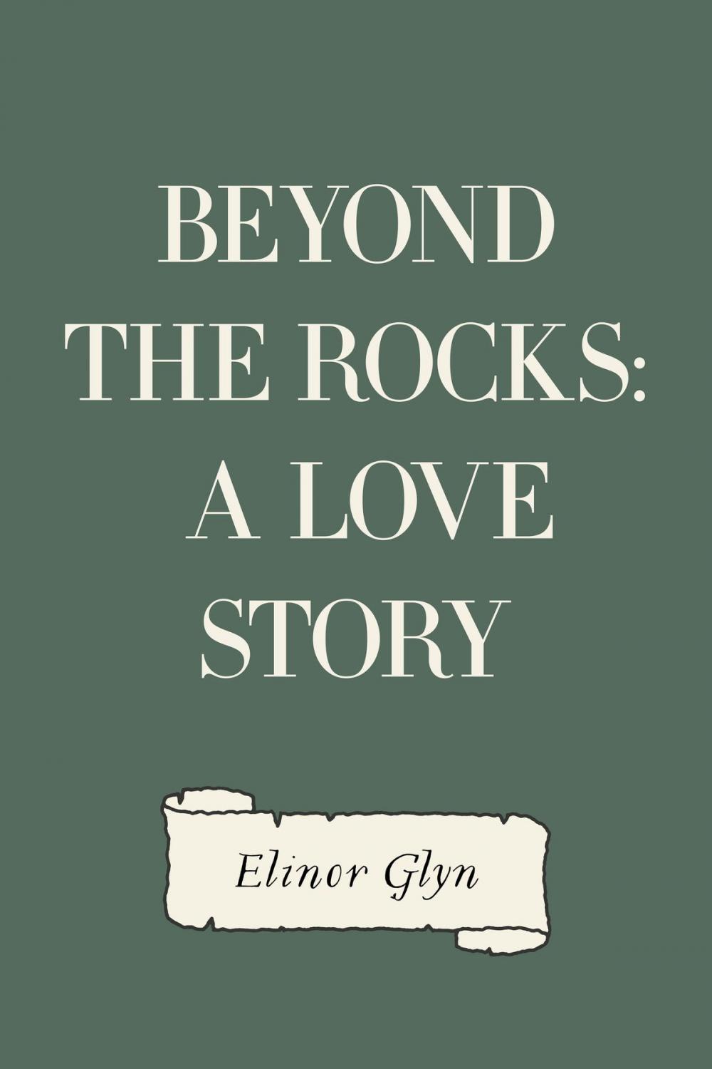 Big bigCover of Beyond The Rocks: A Love Story