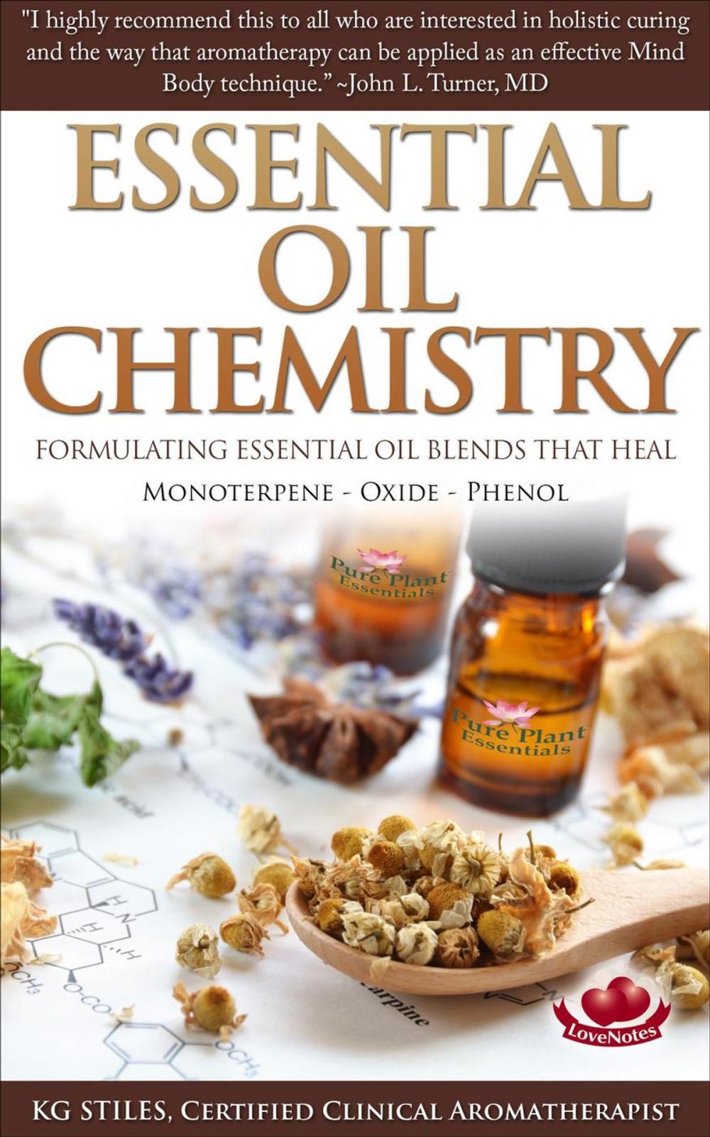 Big bigCover of Essential Oil Chemistry - Formulating Essential Oil Blend that Heal - Monoterpene - Oxide - Phenol