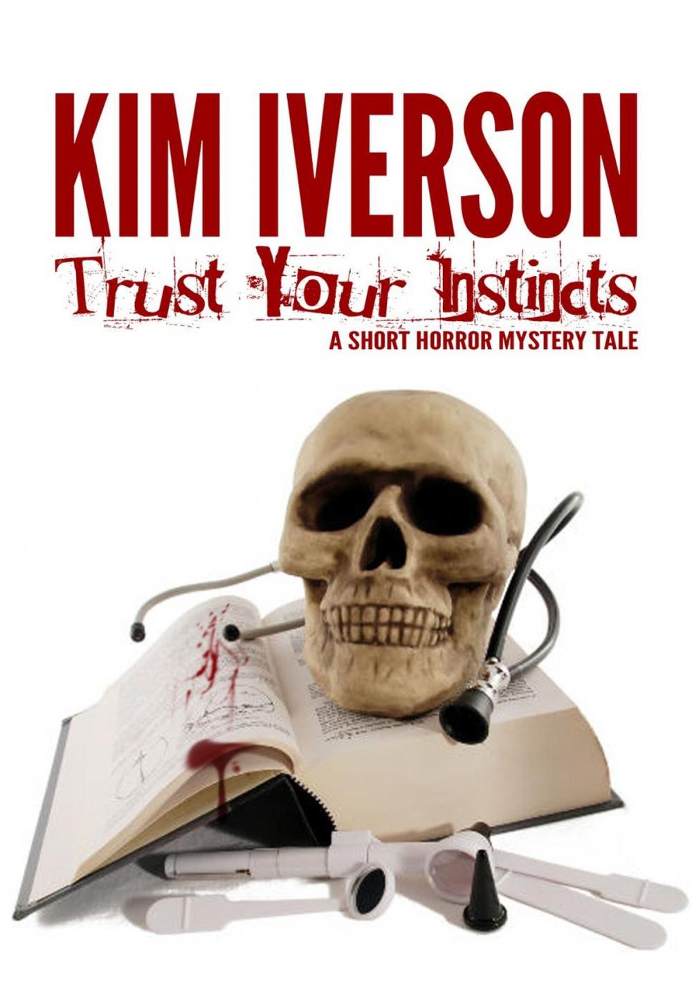 Big bigCover of Trust Your Instincts - A Short Horror Mystery Tale