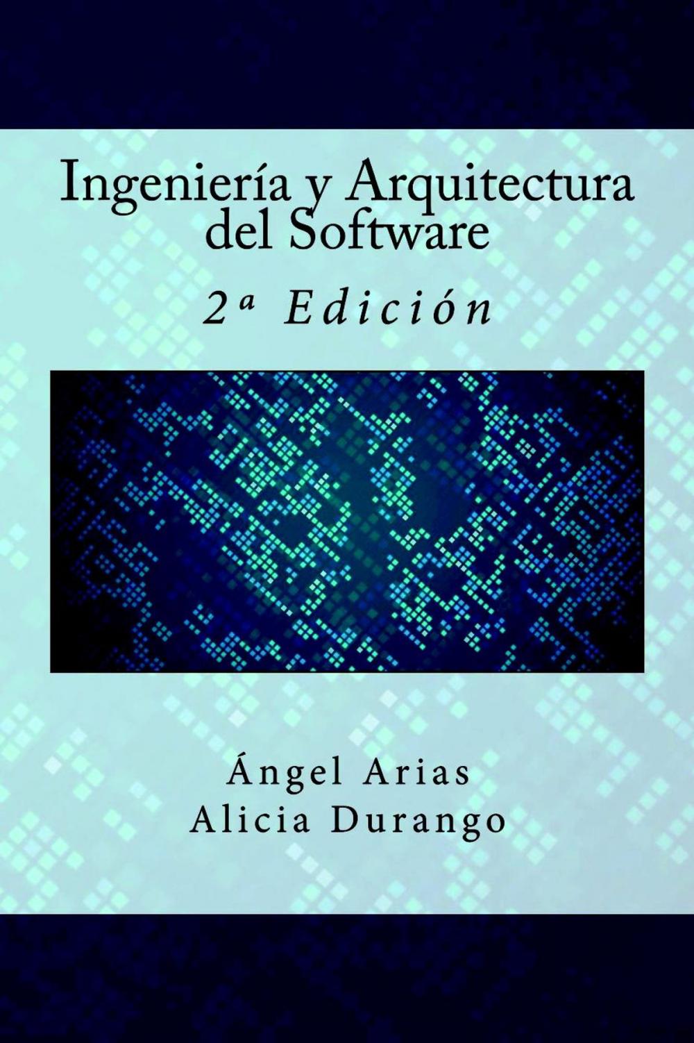 Big bigCover of Ingeniería y Arquitectura del Software