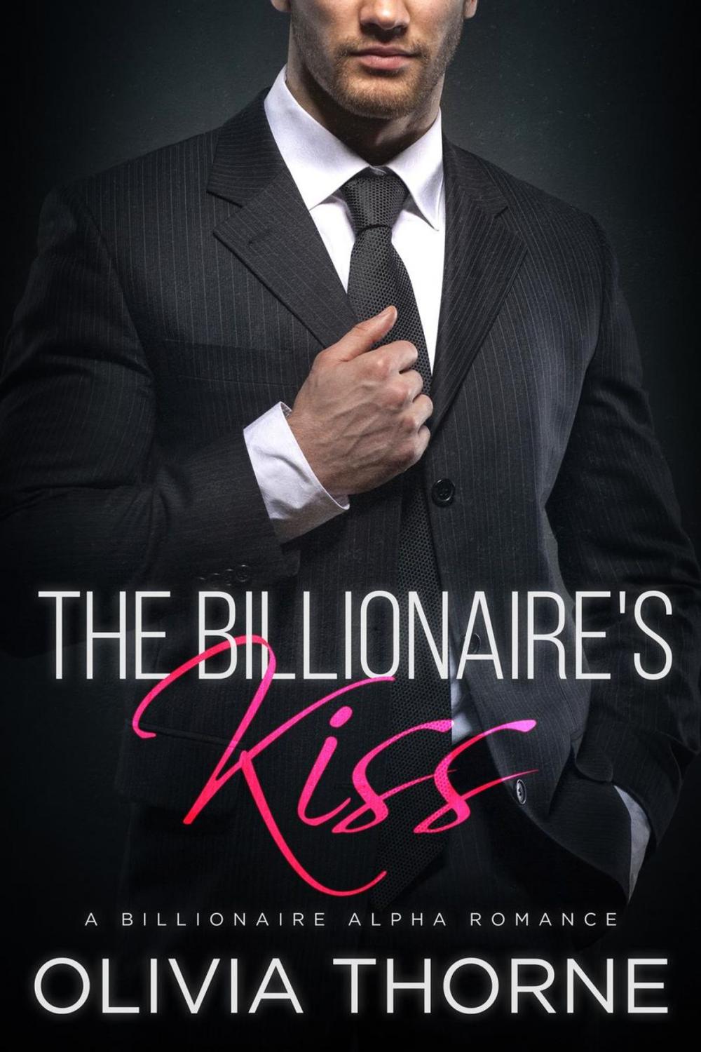 Big bigCover of The Billionaire's Kiss (Part 1)