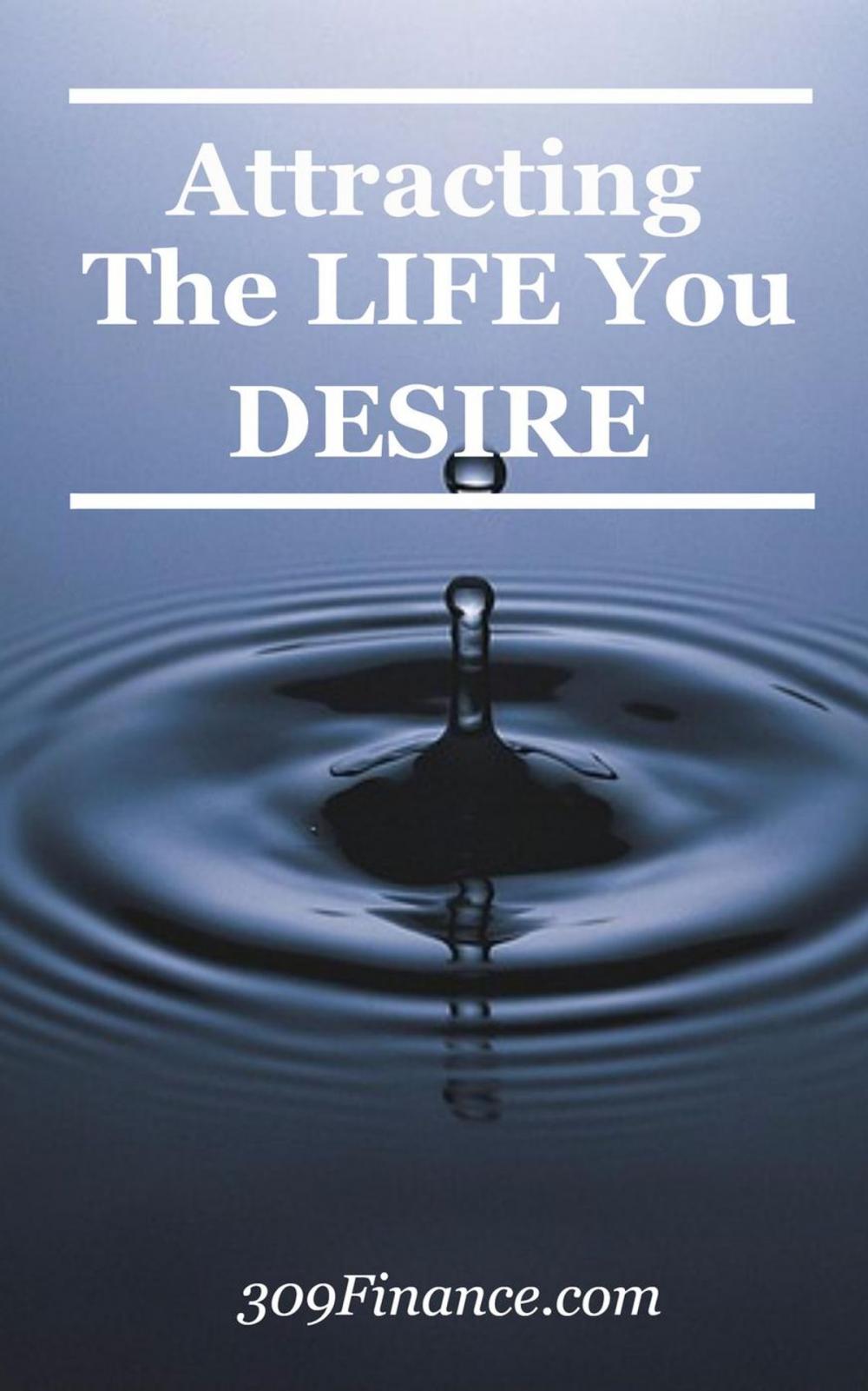 Big bigCover of Attracting The Life You Desire