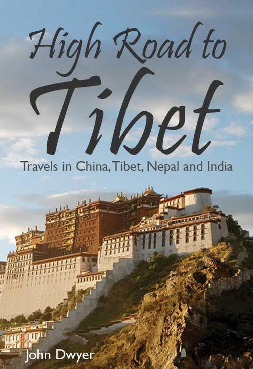 Big bigCover of High Road to Tibet: Travels in China, Tibet, Nepal and India