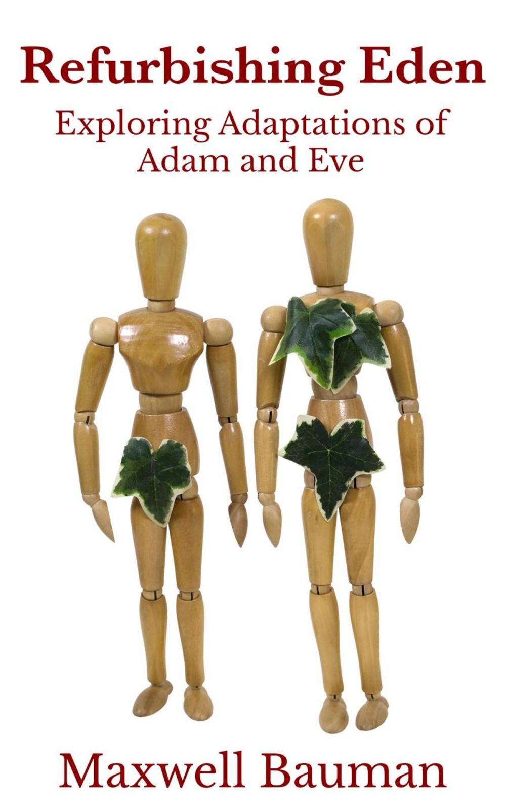 Big bigCover of Refurbishing Eden: Exploring Adaptations of Adam and Eve