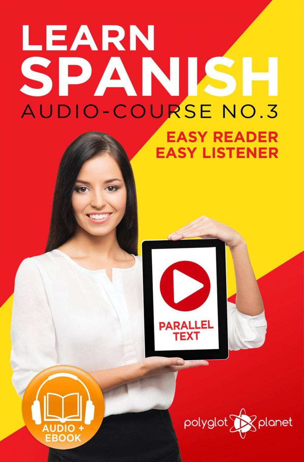 Big bigCover of Learn Spanish - Parallel Text | Easy Reader | Easy Listener - Spanish Audio Course No. 3