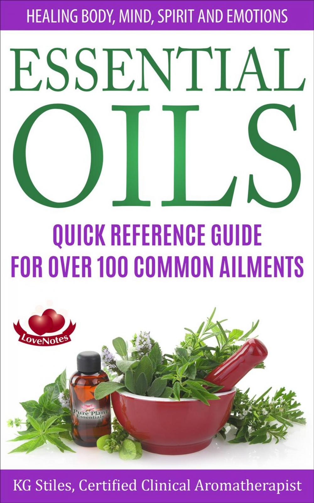 Big bigCover of Essential Oils Quick Reference Guide For Over 100 Common Ailments Healing Body, Mind, Spirit and Emotions