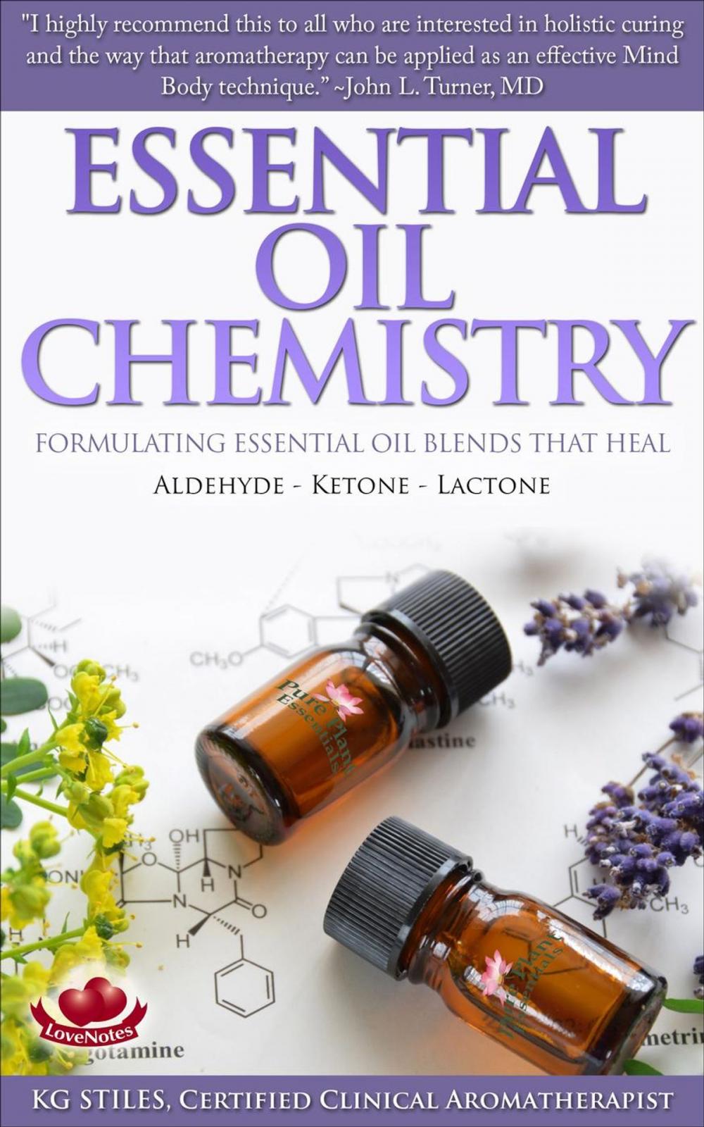 Big bigCover of Essential Oil Chemistry Formulating Essential Oil Blends that Heal - Aldehyde - Ketone - Lactone