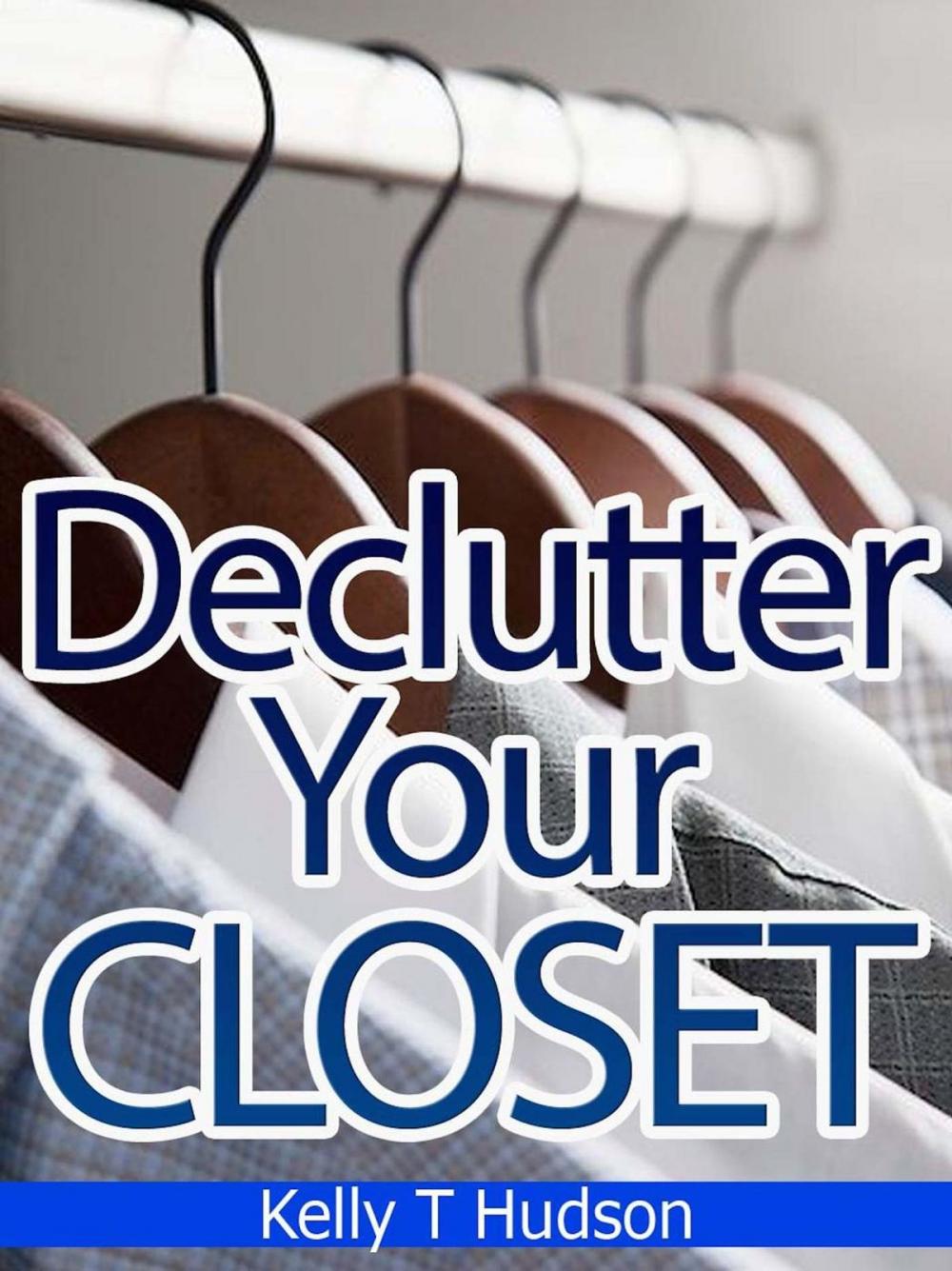 Big bigCover of Declutter Your Closet: Organize it in no time