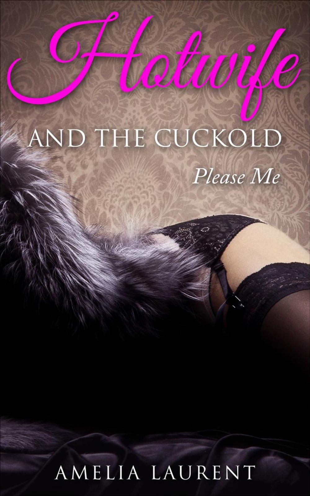 Big bigCover of Hotwife And The Cuckold: Please Me