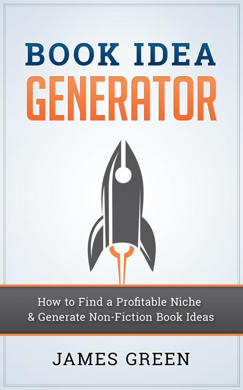 Big bigCover of Book Idea Generator - How to Find a Profitable Niche