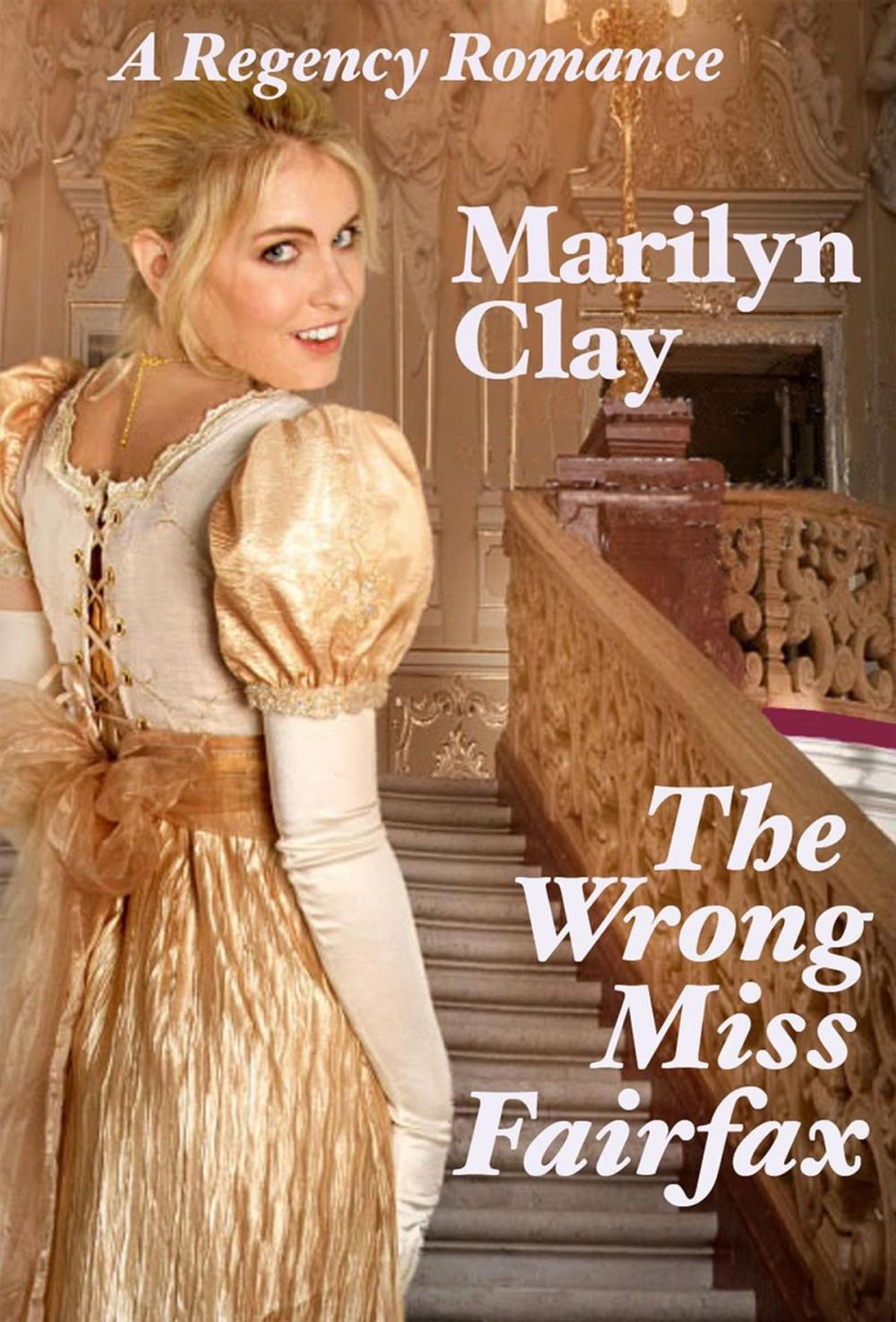 Big bigCover of The Wrong Miss Fairfax - A Regency Romance