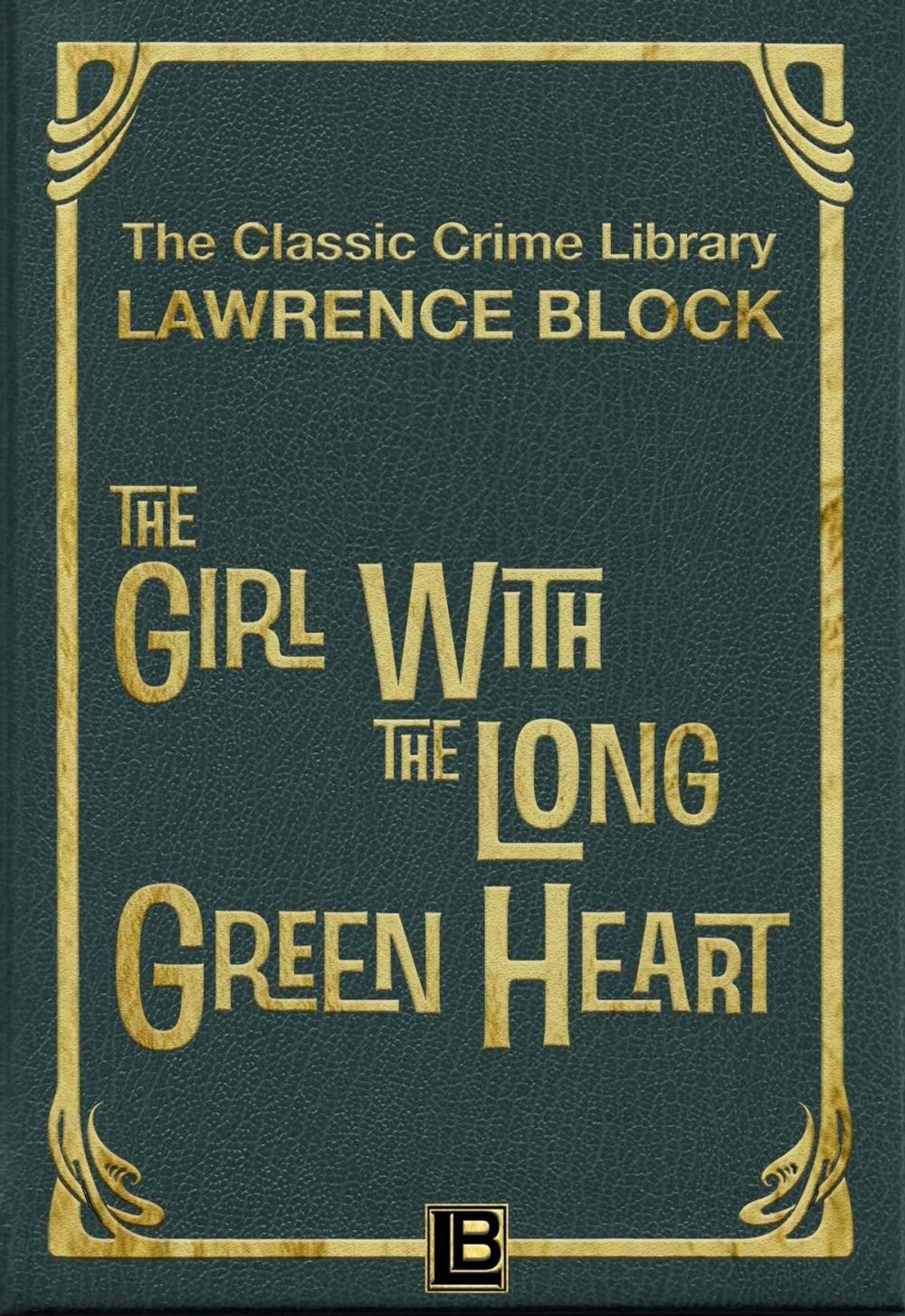 Big bigCover of The Girl with the Long Green Heart