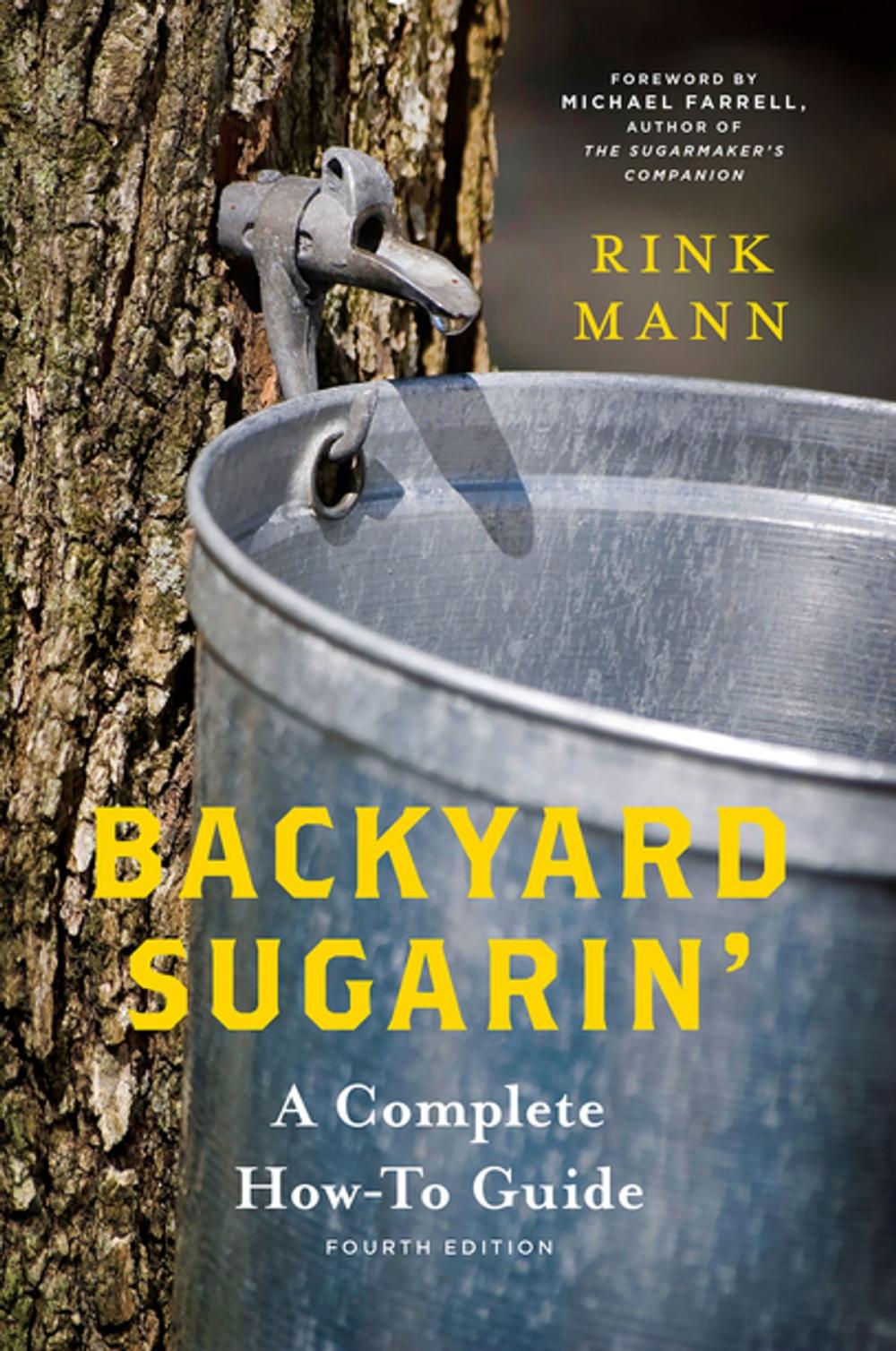 Big bigCover of Backyard Sugarin': A Complete How-To Guide (4th Edition) (Countryman Know How)