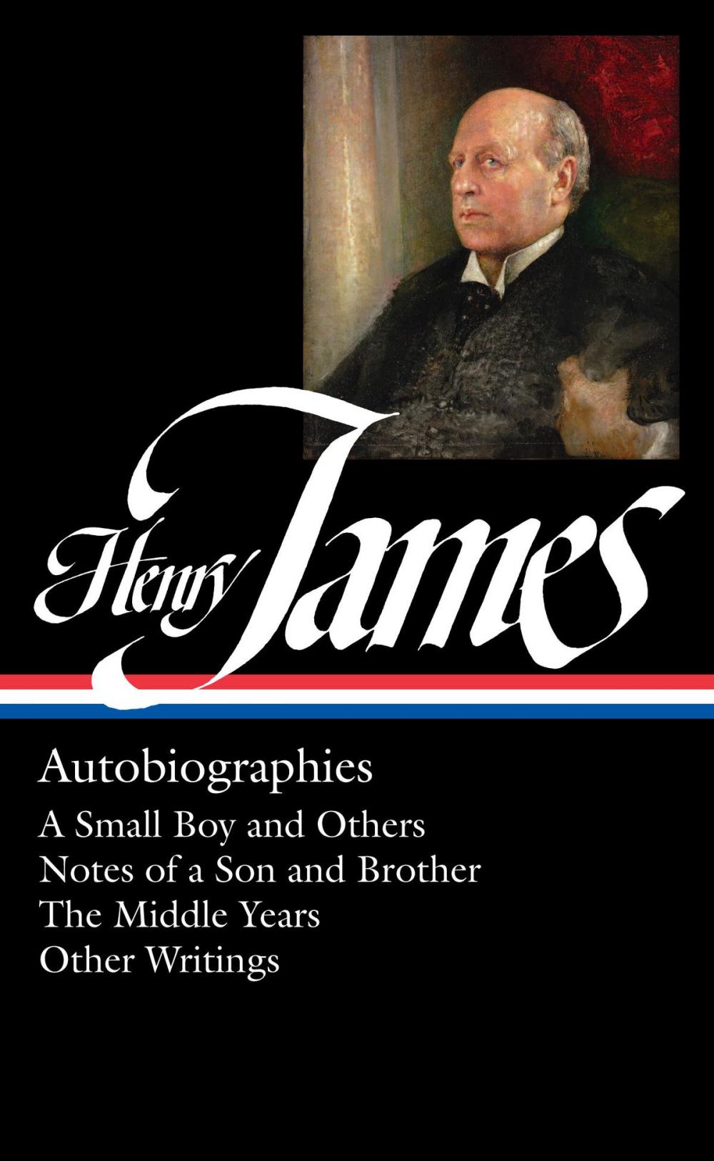 Big bigCover of Henry James: Autobiographies (LOA #274) Brother / The Middle Years / Other Writings