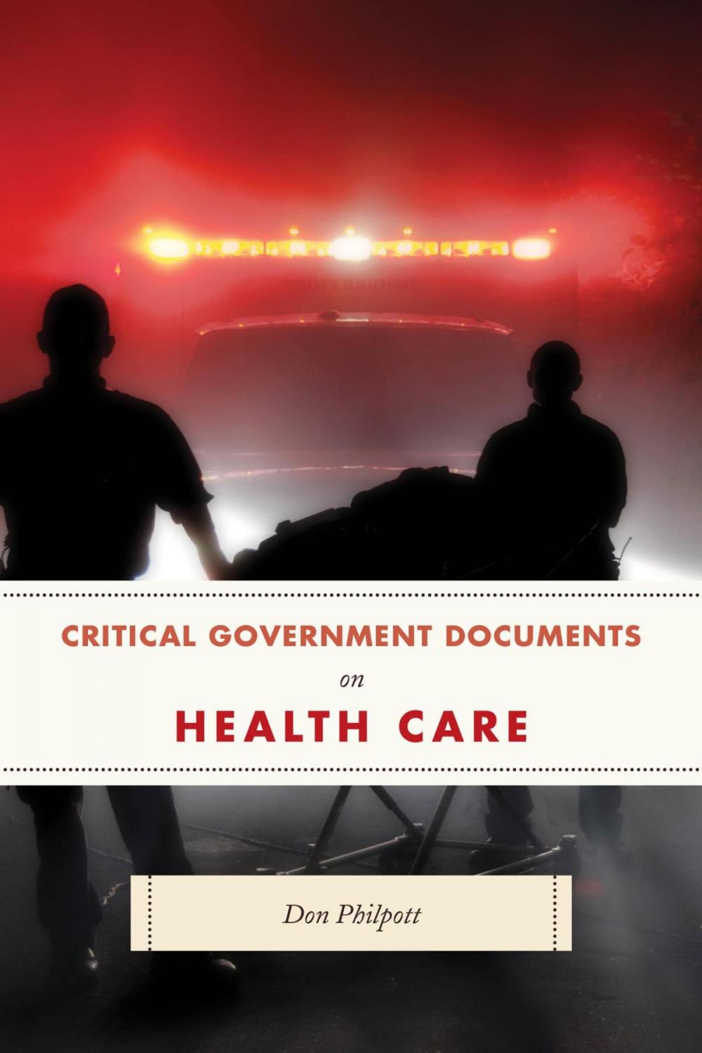 Big bigCover of Critical Government Documents on Health Care
