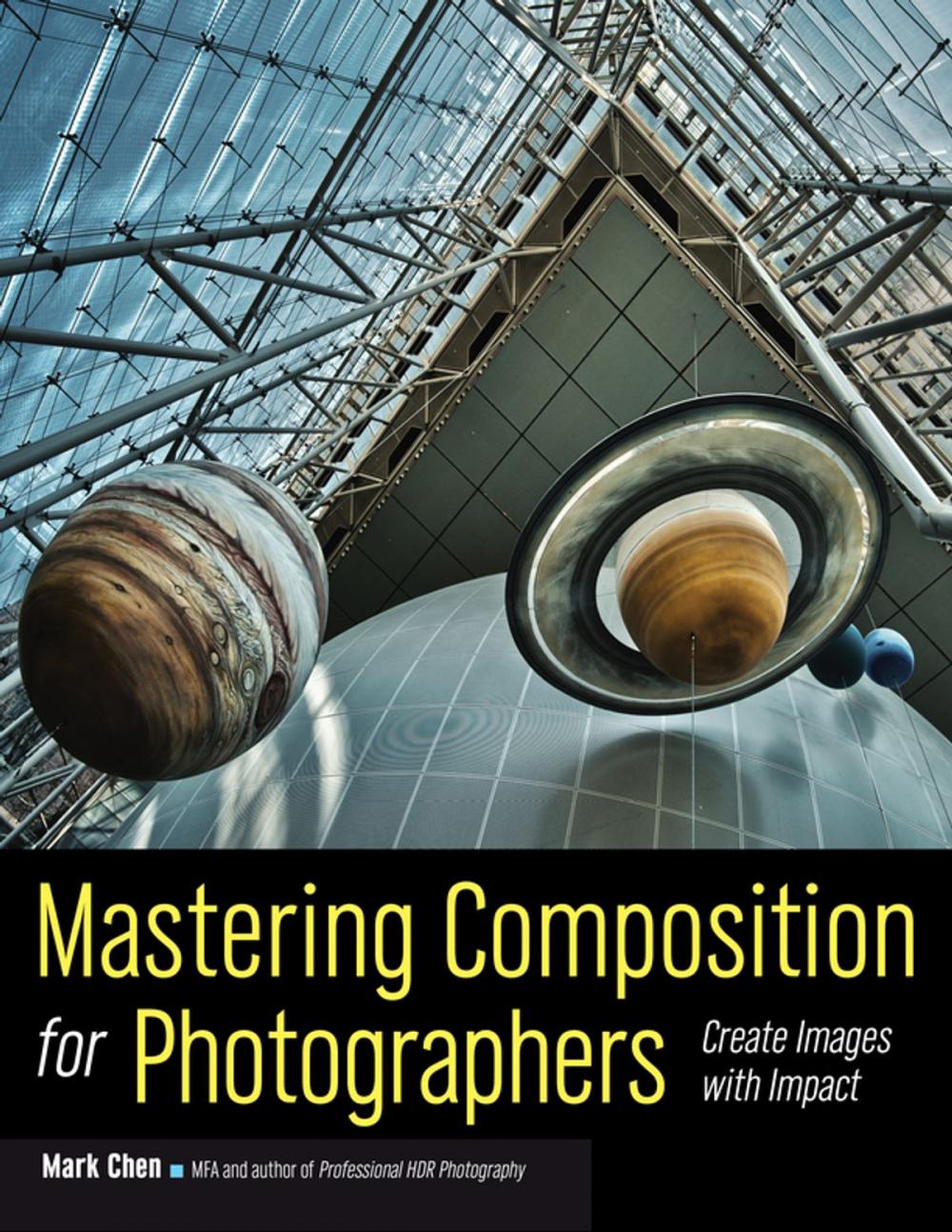 Big bigCover of Mastering Composition for Photographers