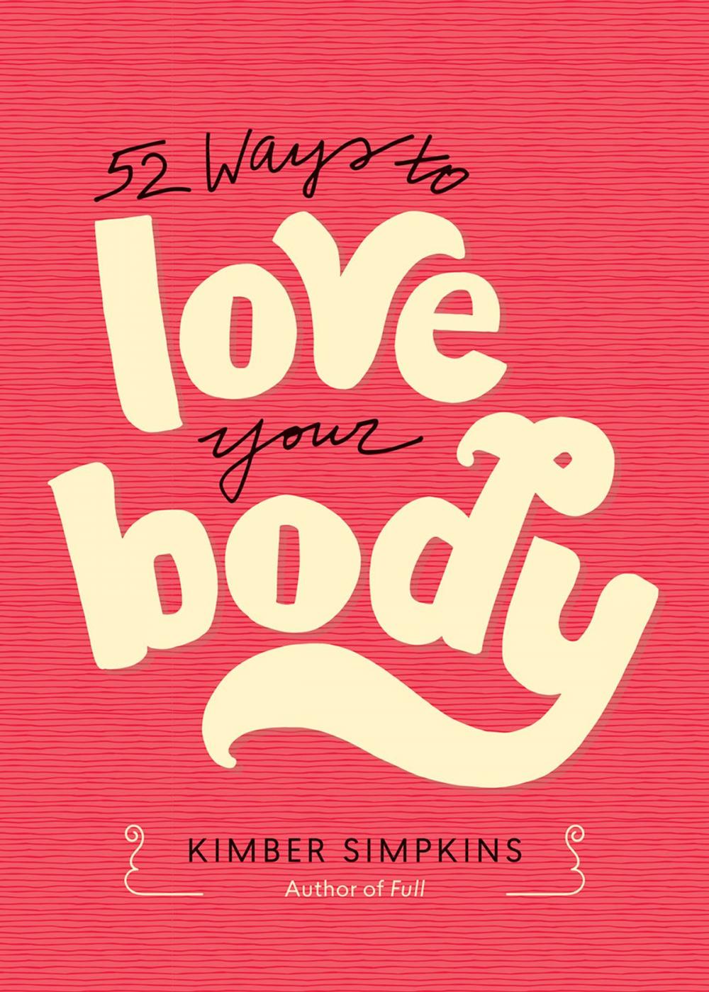 Big bigCover of 52 Ways to Love Your Body