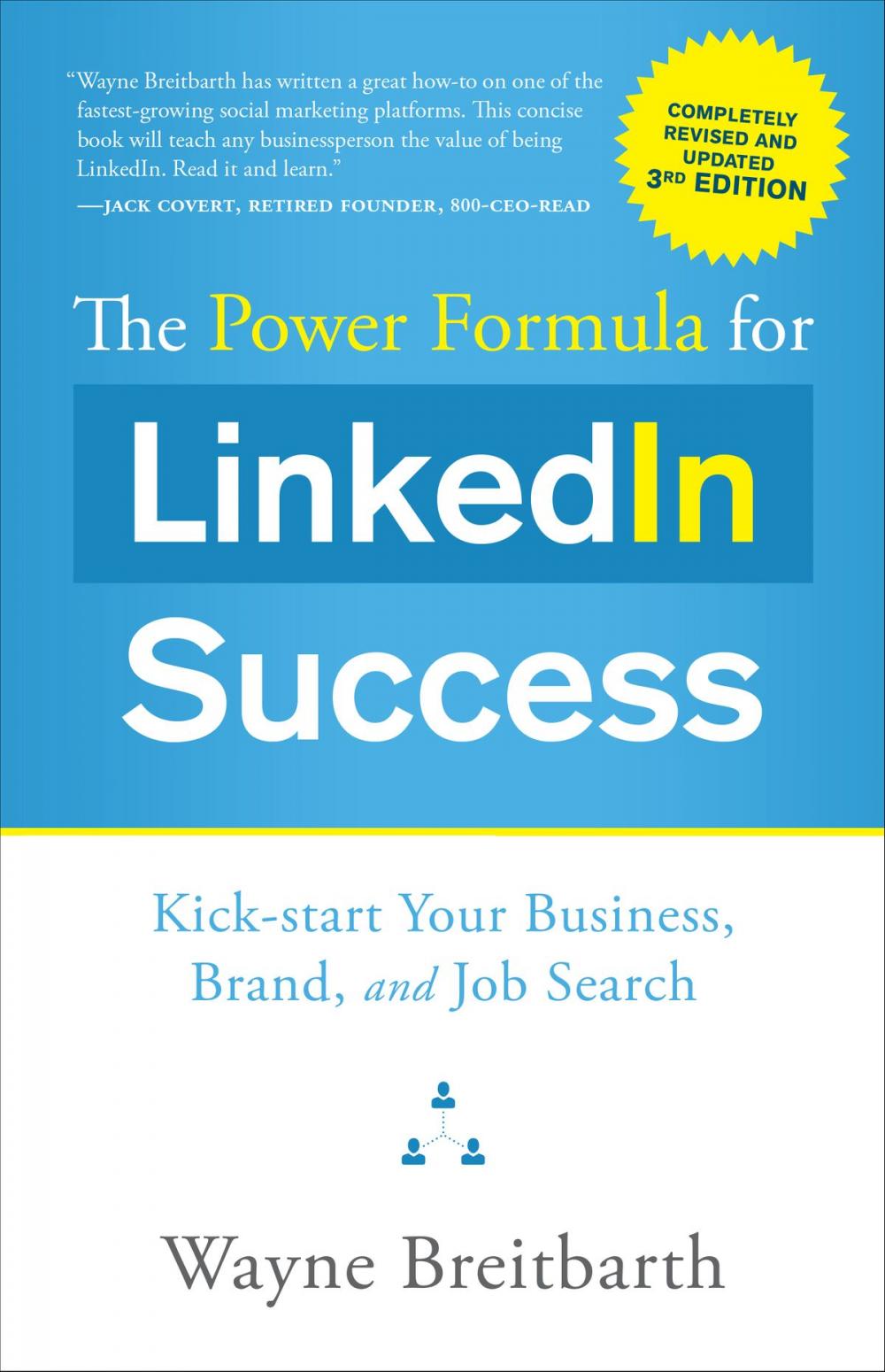 Big bigCover of The Power Formula for LinkedIn Success (Third Edition - Completely Revised)