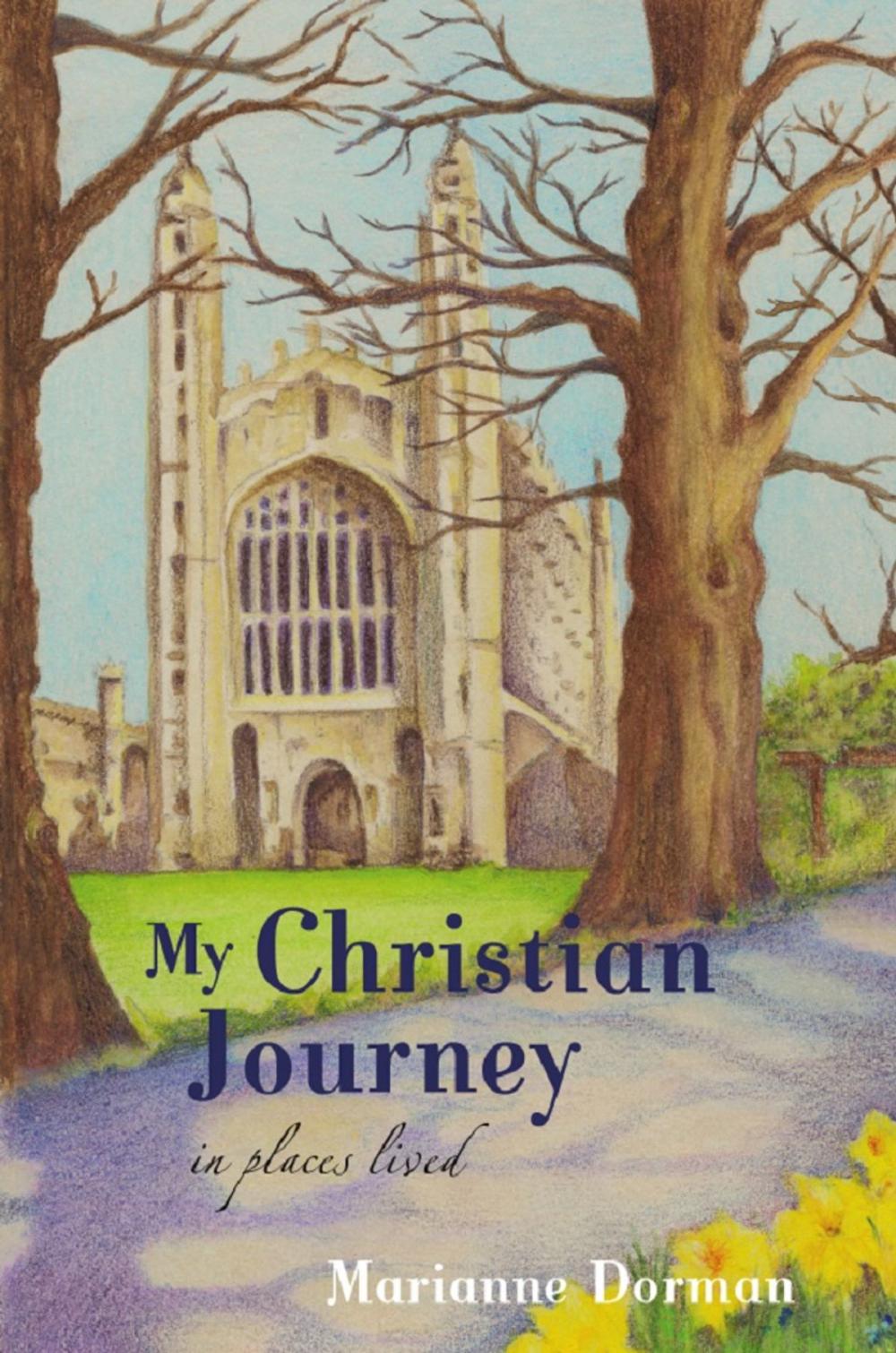 Big bigCover of My Christian Journey: In Places Lived