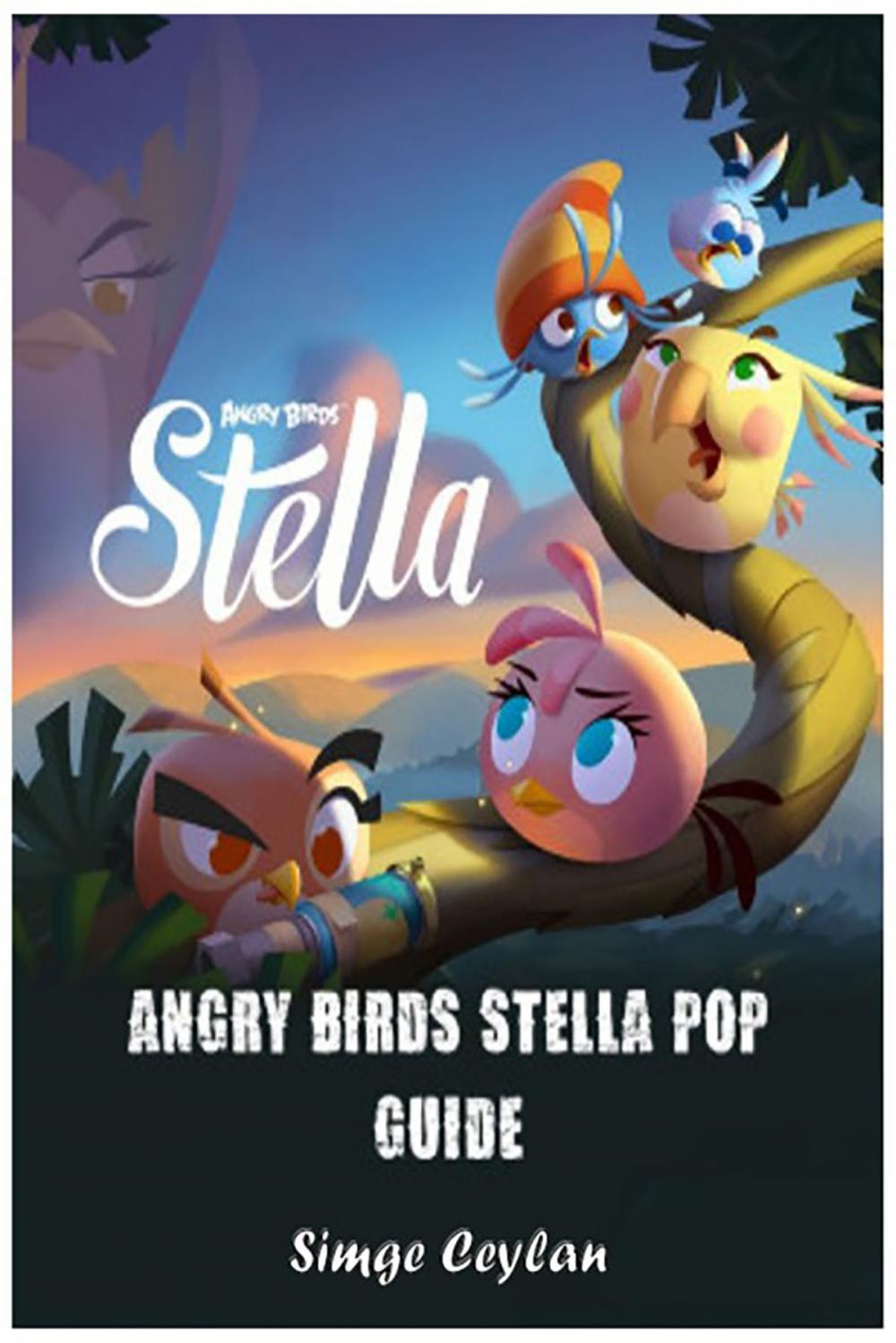 Big bigCover of Angry Birds Stella Pop Guide
