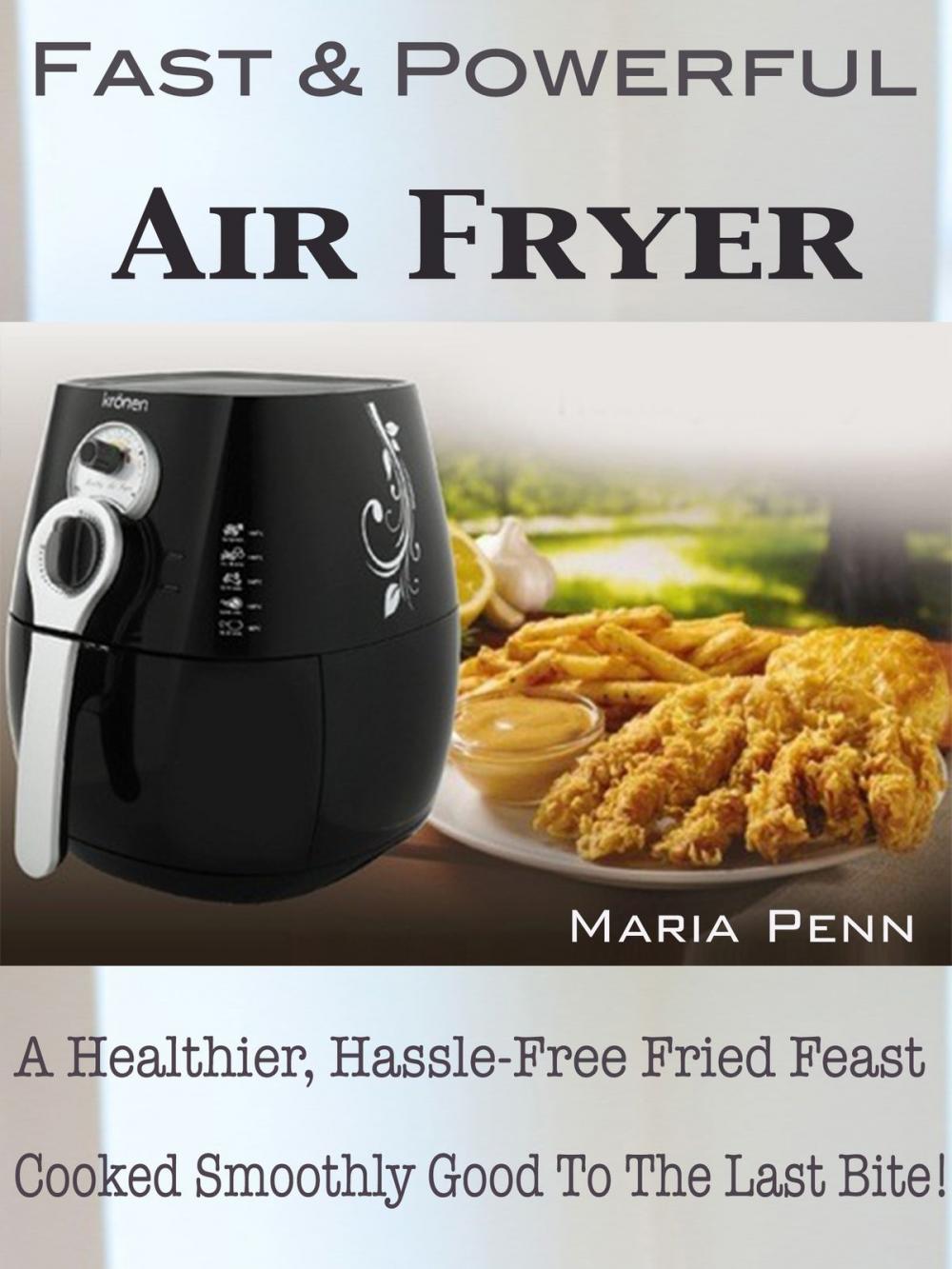 Big bigCover of Fast & Powerful Air Fryer