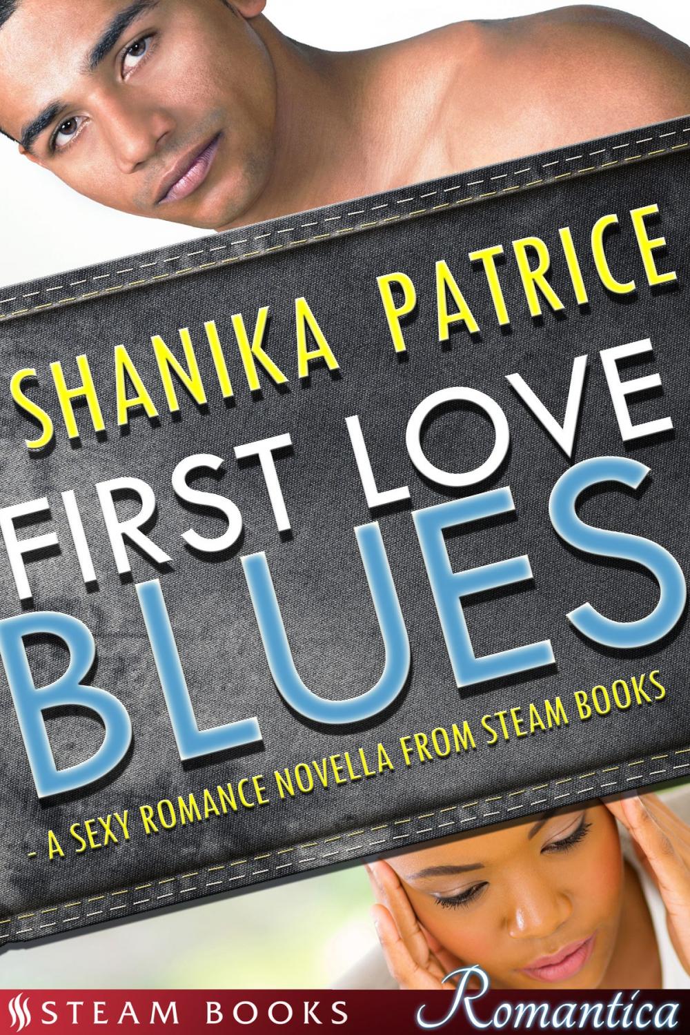 Big bigCover of First Love Blues - A Sexy Romance Novella from Steam Books