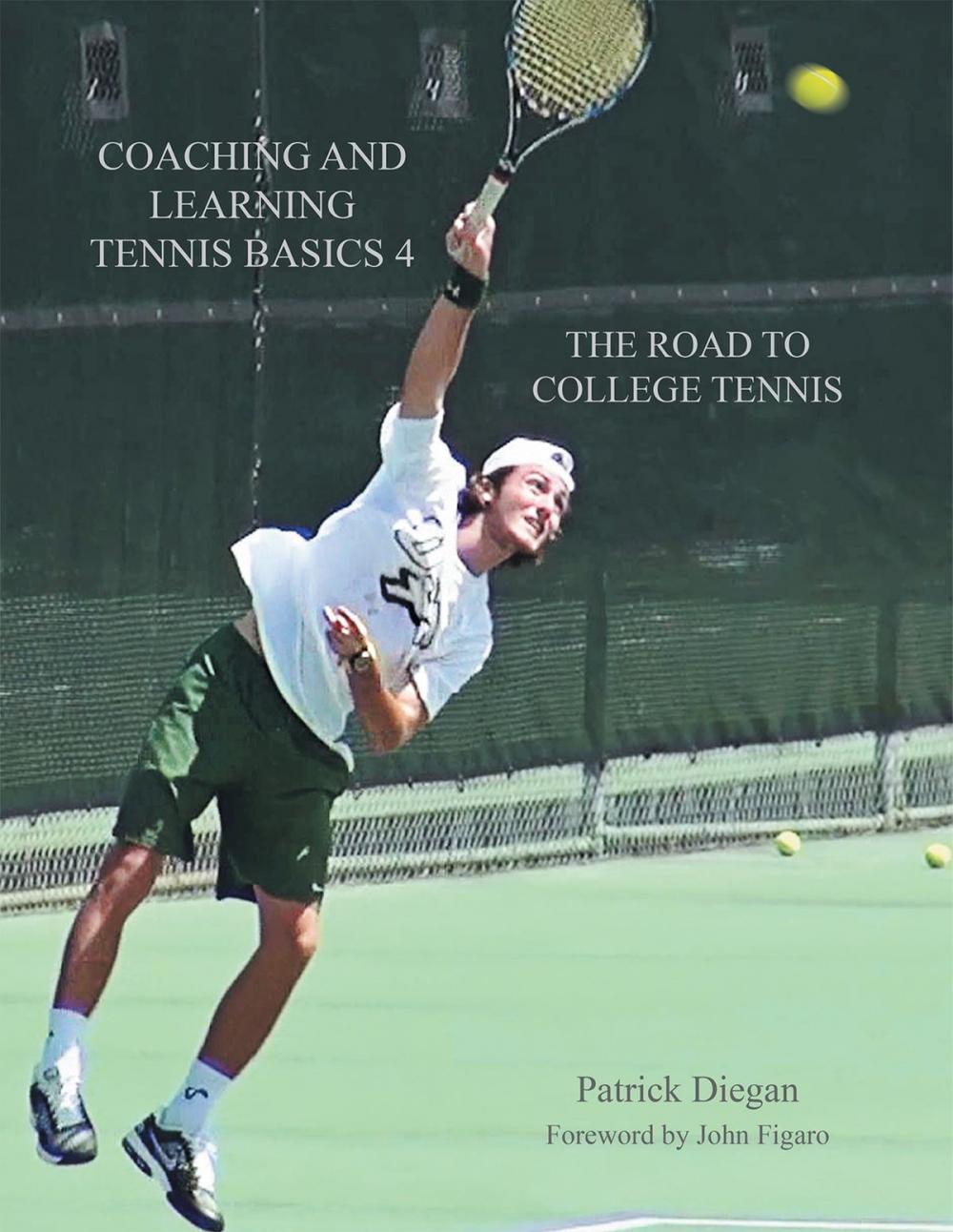 Big bigCover of Coaching and Learning Tennis Basics 4: The Road to College Tennis