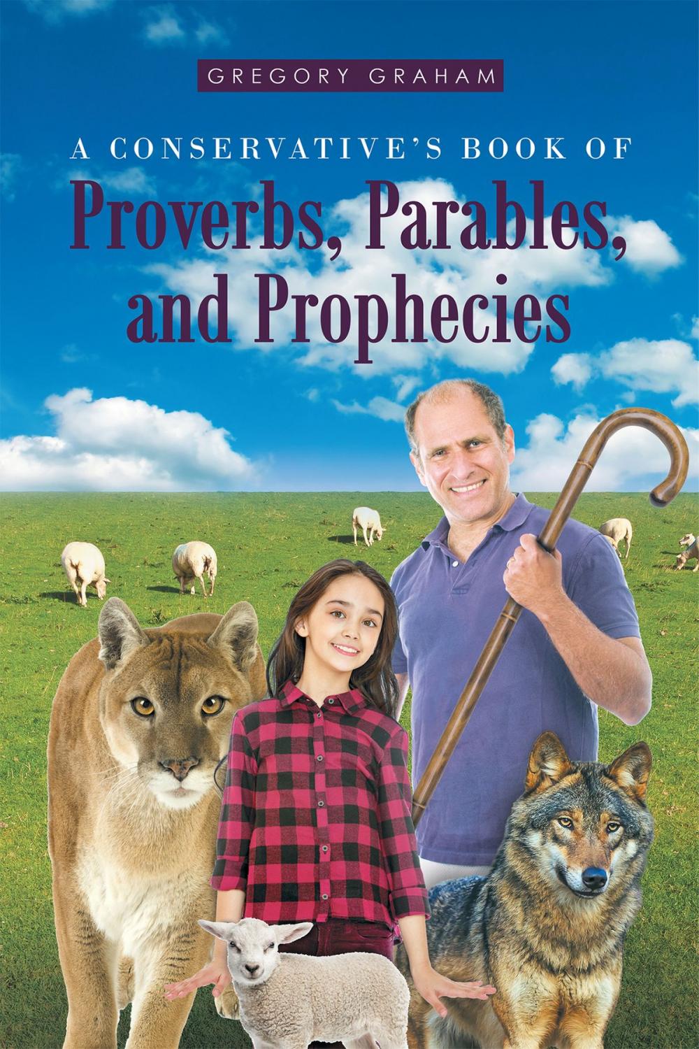 Big bigCover of A Conservative's Book of Proverbs, Parables, and Prophecies