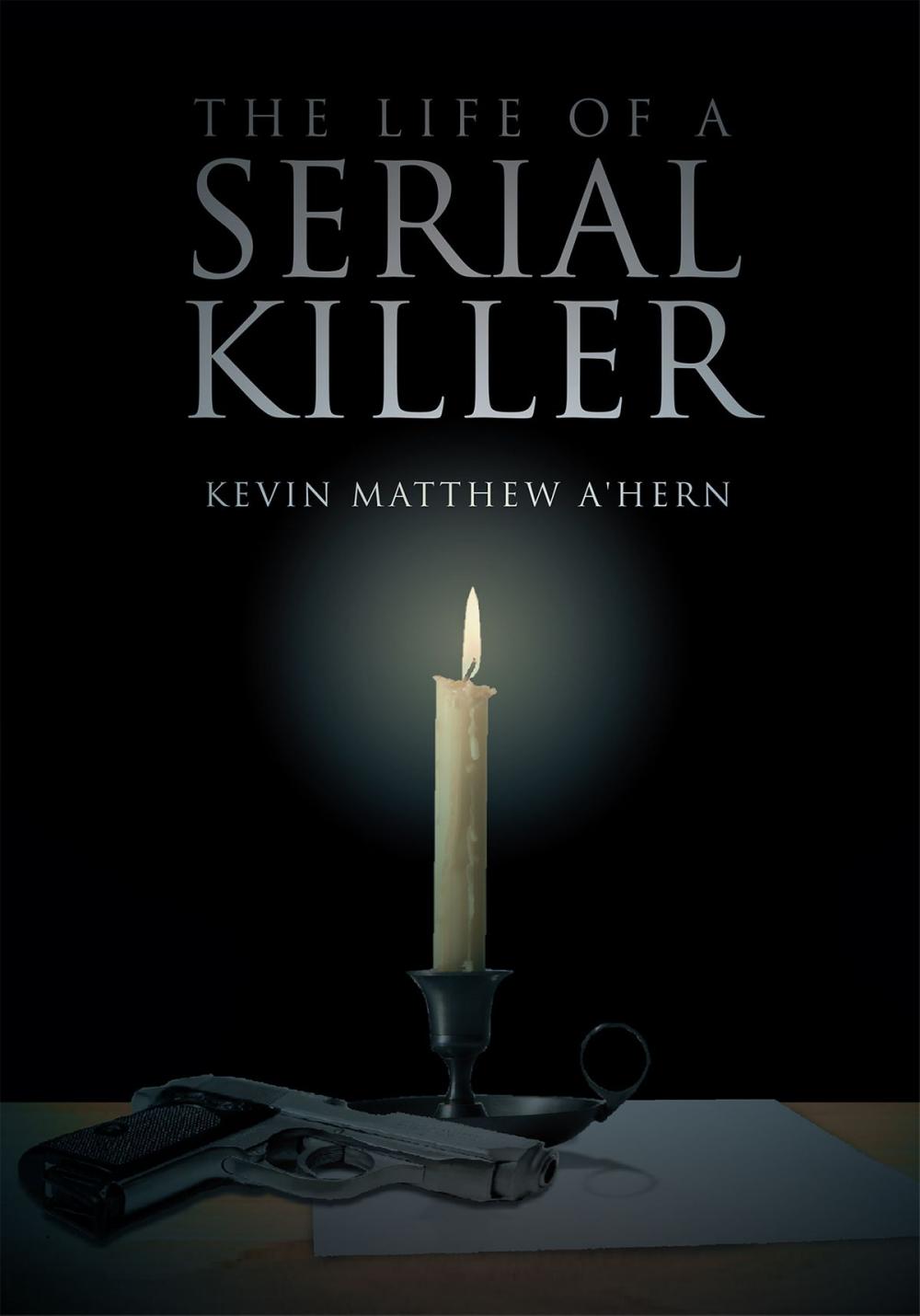 Big bigCover of The Life of a Serial Killer