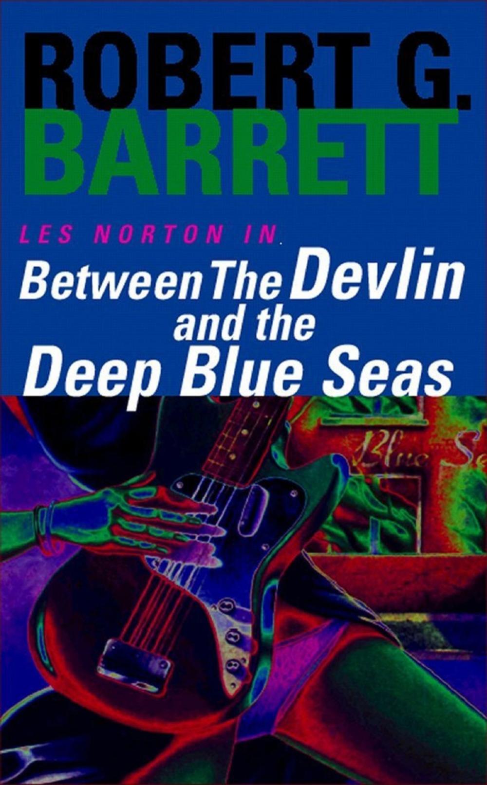 Big bigCover of Between the Devlin and the Deep Blue Seas: A Les Norton Novel 5