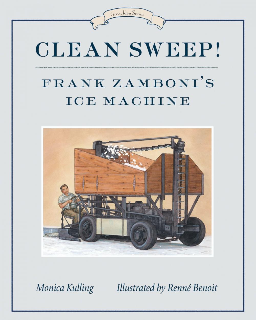 Big bigCover of Clean Sweep! Frank Zamboni's Ice Machine