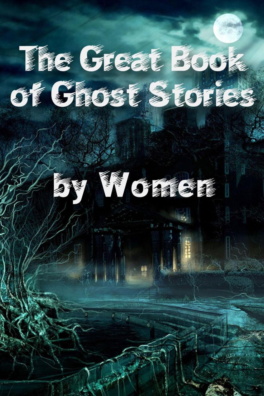 Big bigCover of The Great Book of Ghost Stories by Women (Mammoth Books)