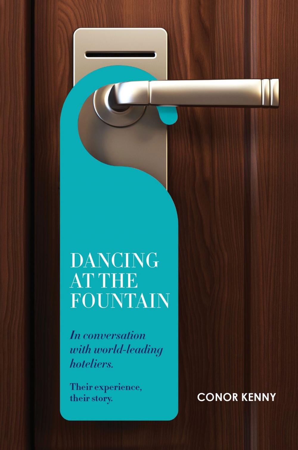 Big bigCover of Dancing at the Fountain: In Conversation with World-leading Hoteliers