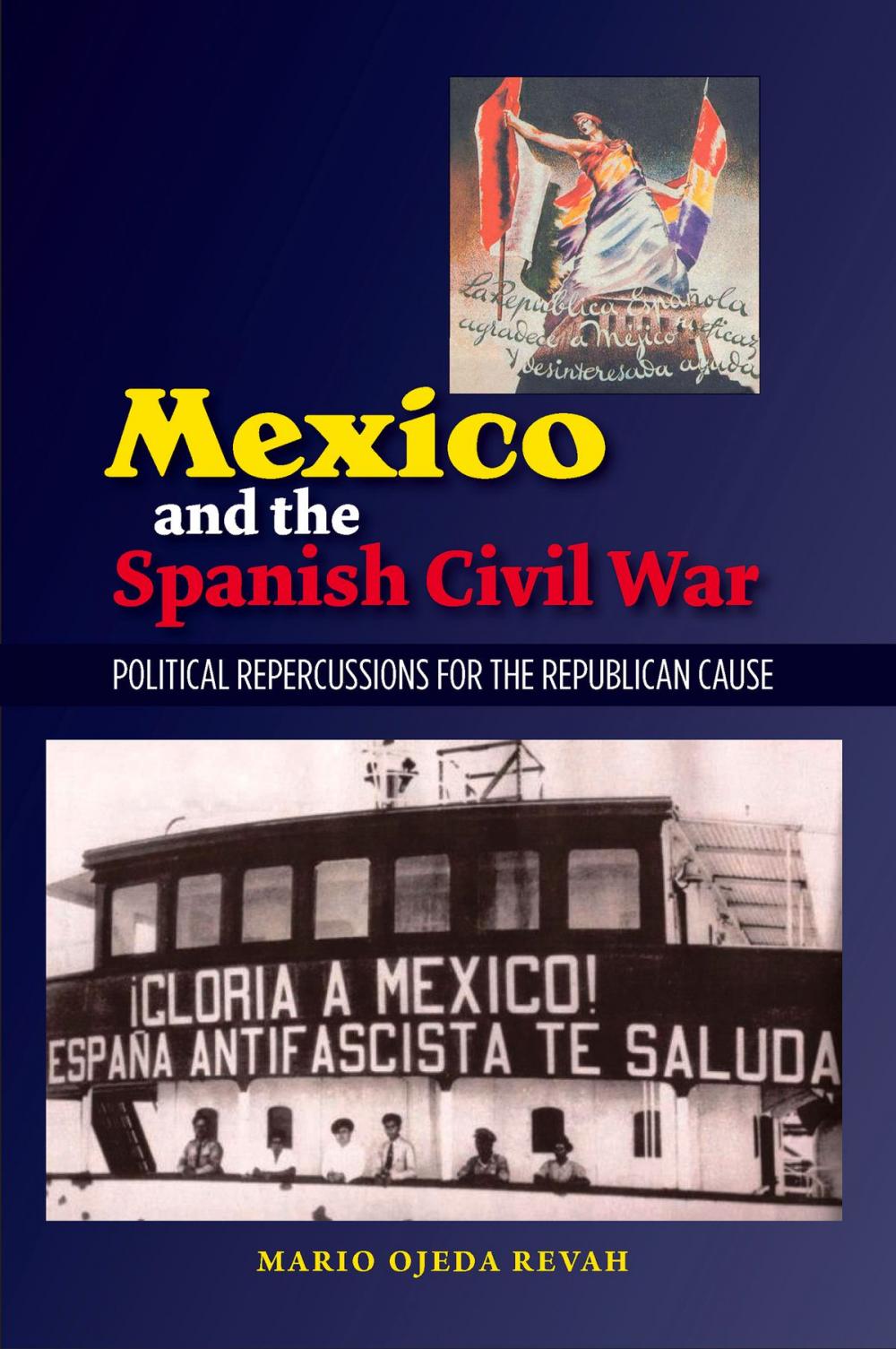 Big bigCover of Mexico and the Spanish Civil War