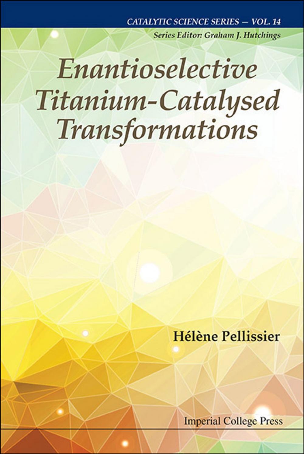 Big bigCover of Enantioselective Titanium-Catalysed Transformations